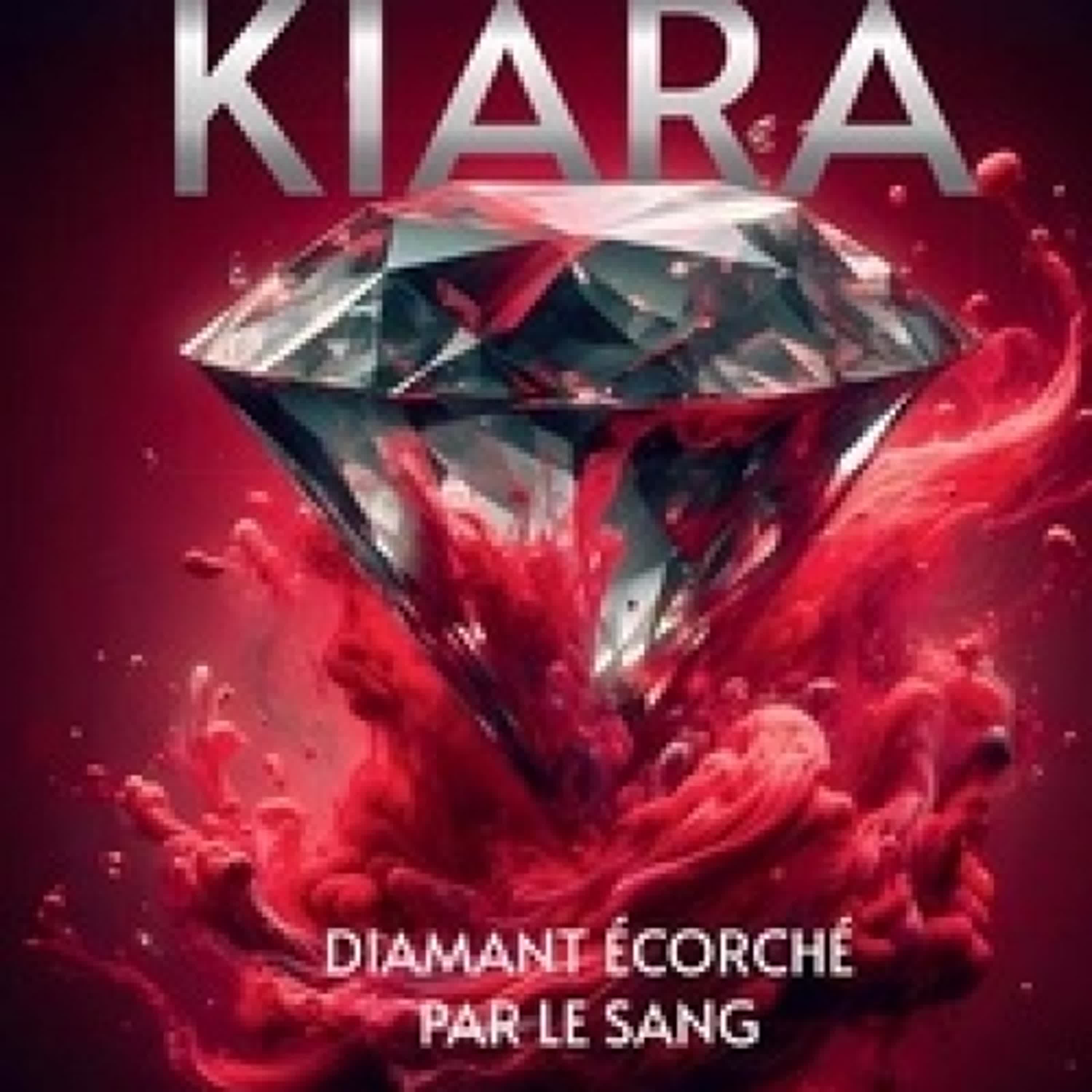 {téléchargement epub} Kiara, diamant écorché par le sang Tome 1