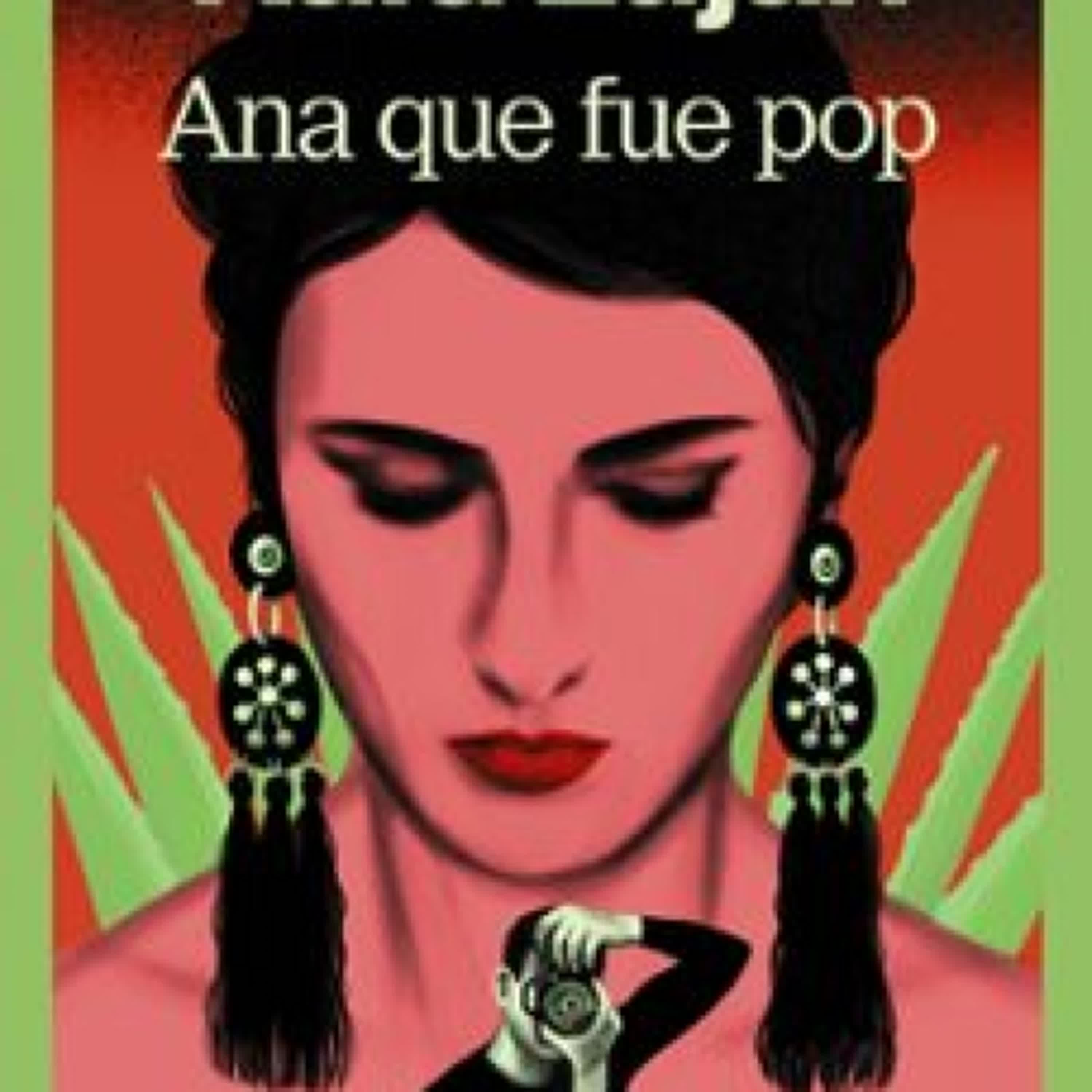Descargar [PDF] {EPUB} ANA QUE FUE POP