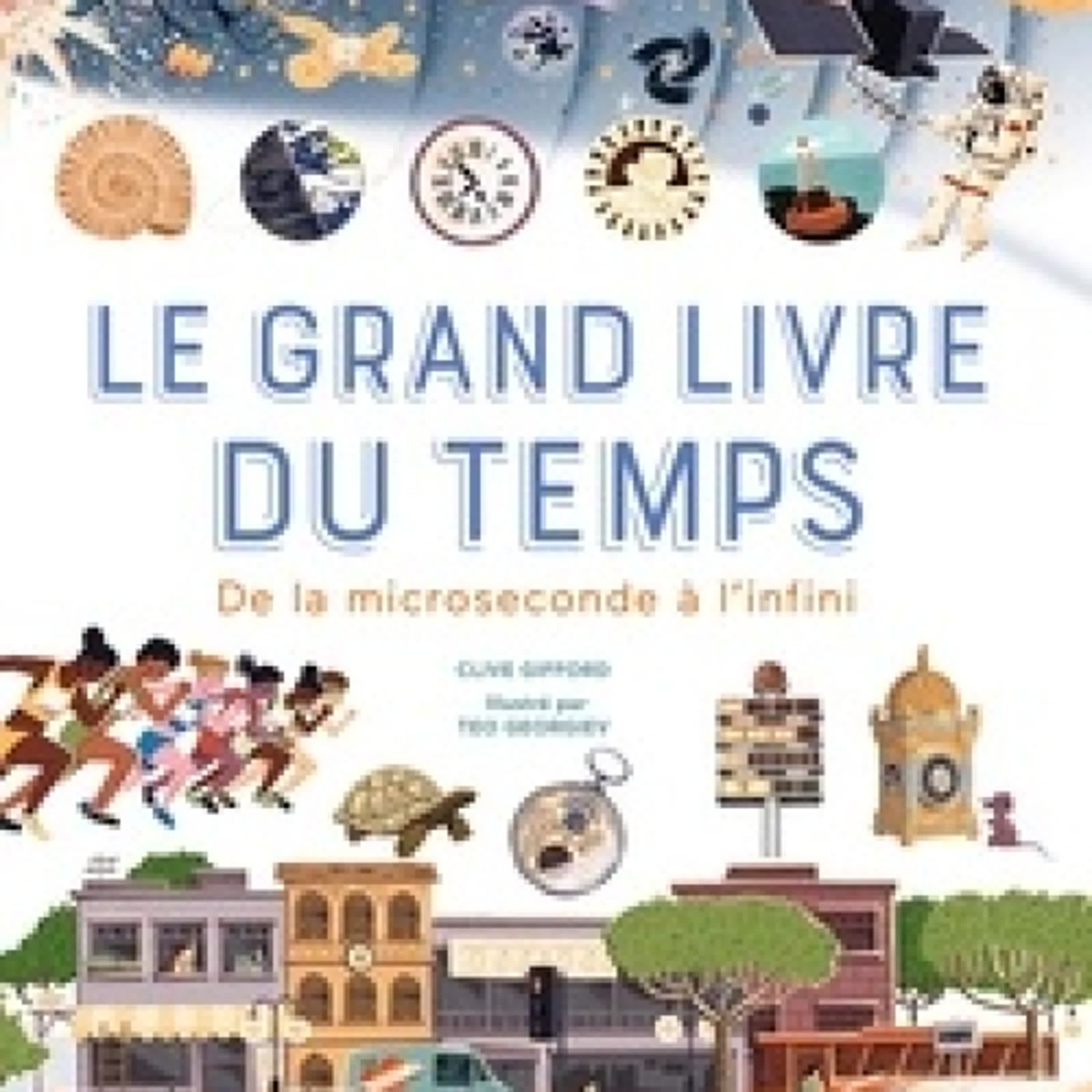 TÉLÉCHARGER [PDF] {EPUB} Le grand livre du temps - De la microseconde à l'infini