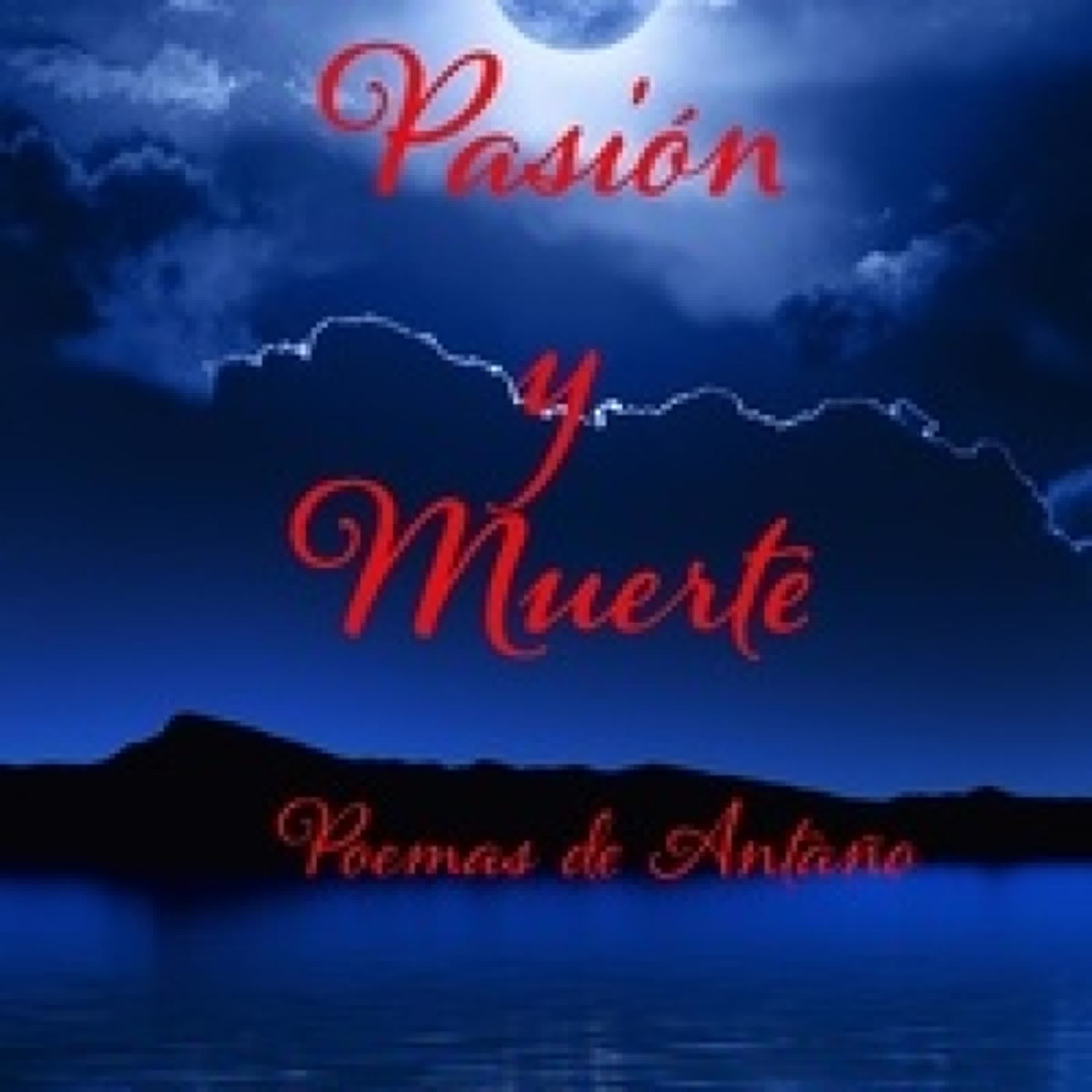 Lire en ligne : Amor, Pasión Y Muerte