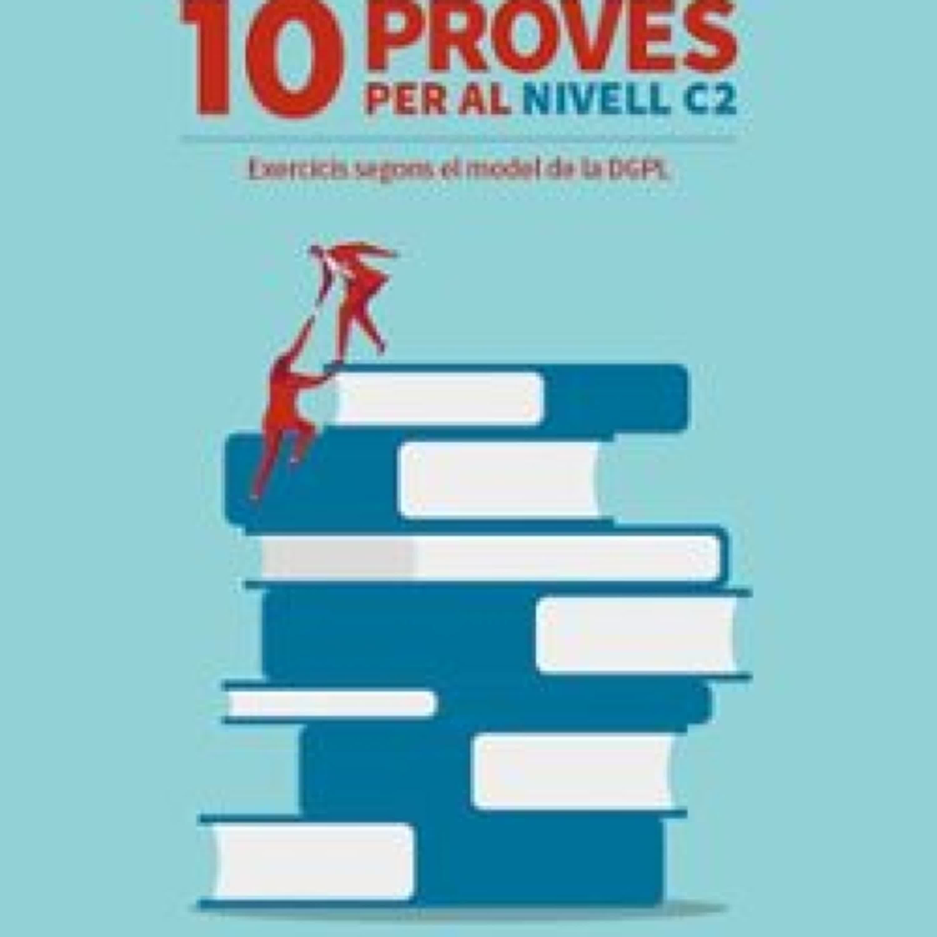 Descargar PDF 10 PROVES PER AL NIVELL C2 (DGPL) 2024