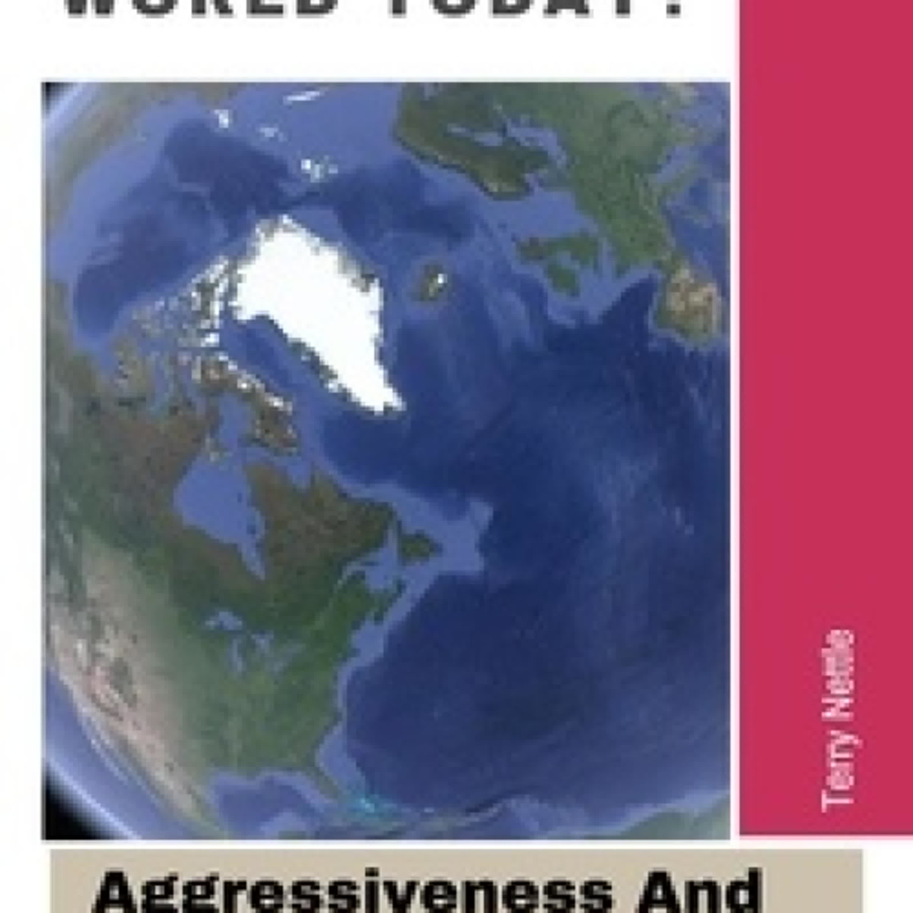Télécharger Pdf What Really Ails The World Today?: Aggressiveness And Arrogance. North Atlantic Power Clique.