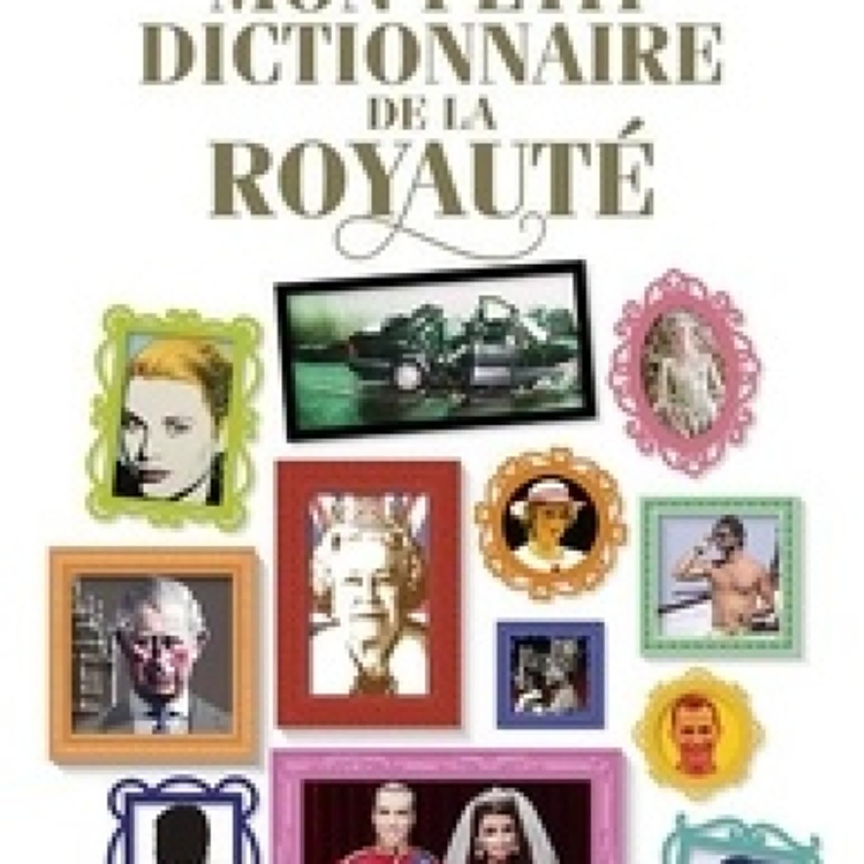 TÉLÉCHARGEMENTS Mon petit dictionnaire de la royauté