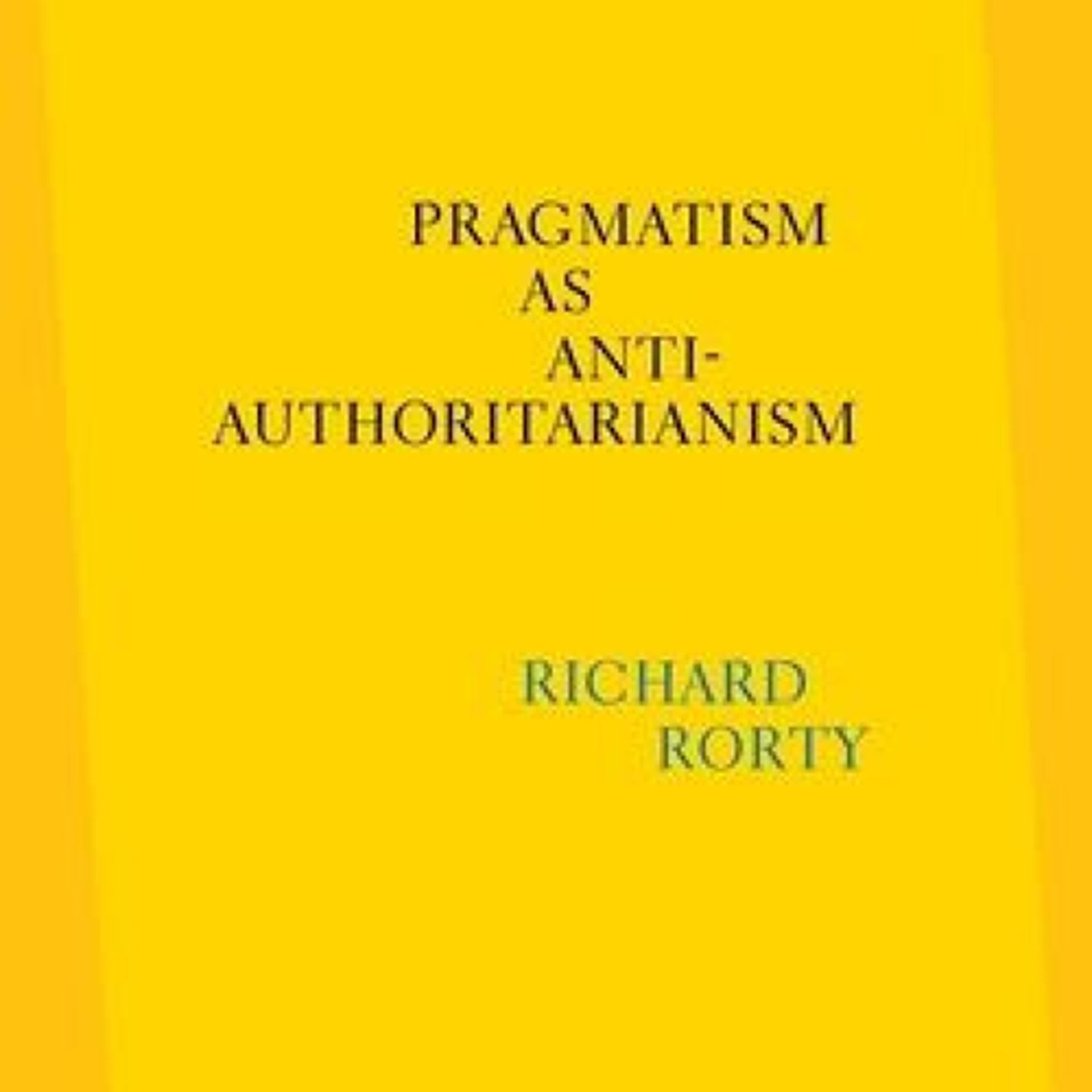 Pragmatism as Anti-Authoritarianism by Richard Rorty, Eduardo Mendieta, Robert B. Brandom on Audiobook New