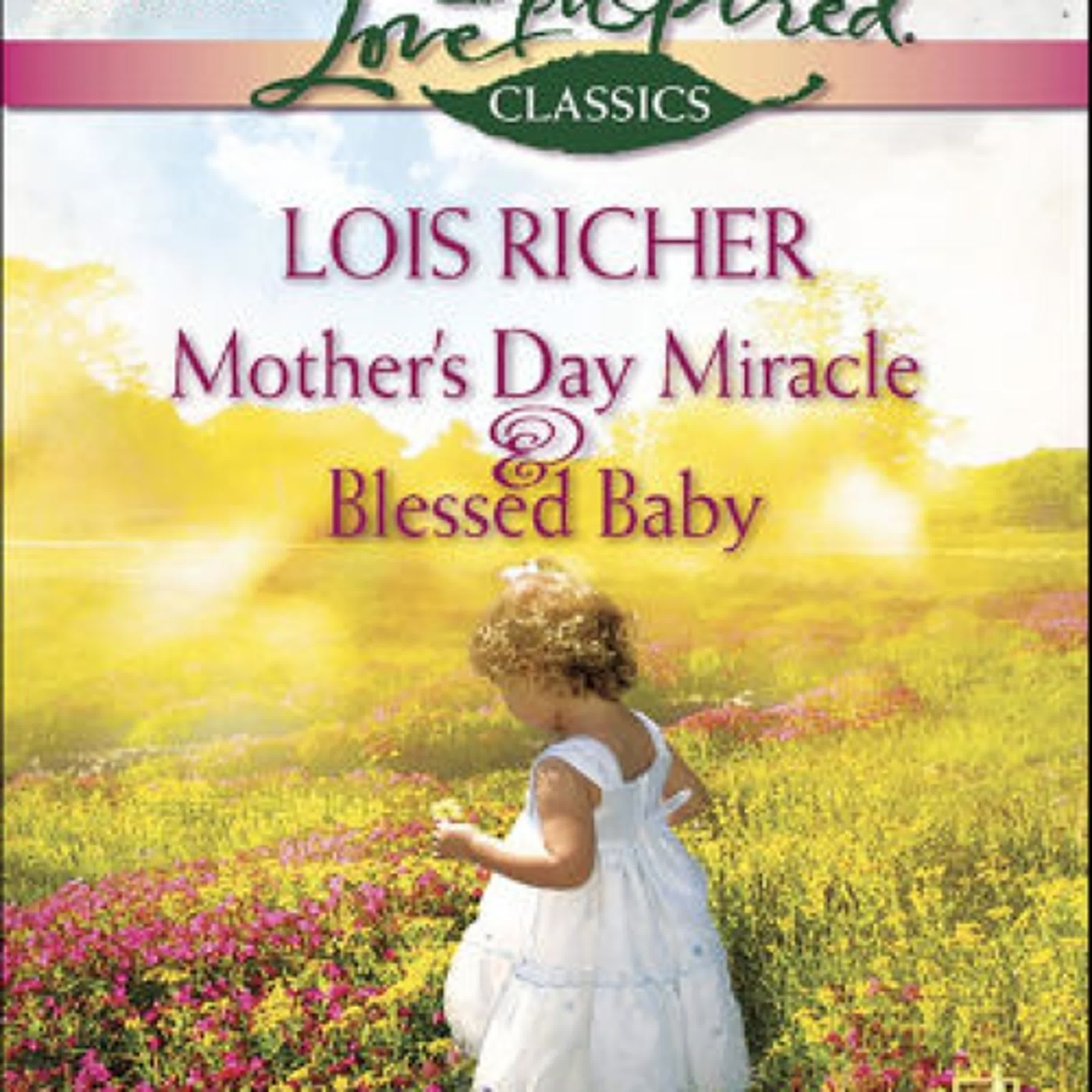 [PDF] Mother's Day Miracle\Blessed Baby by Lois Richer