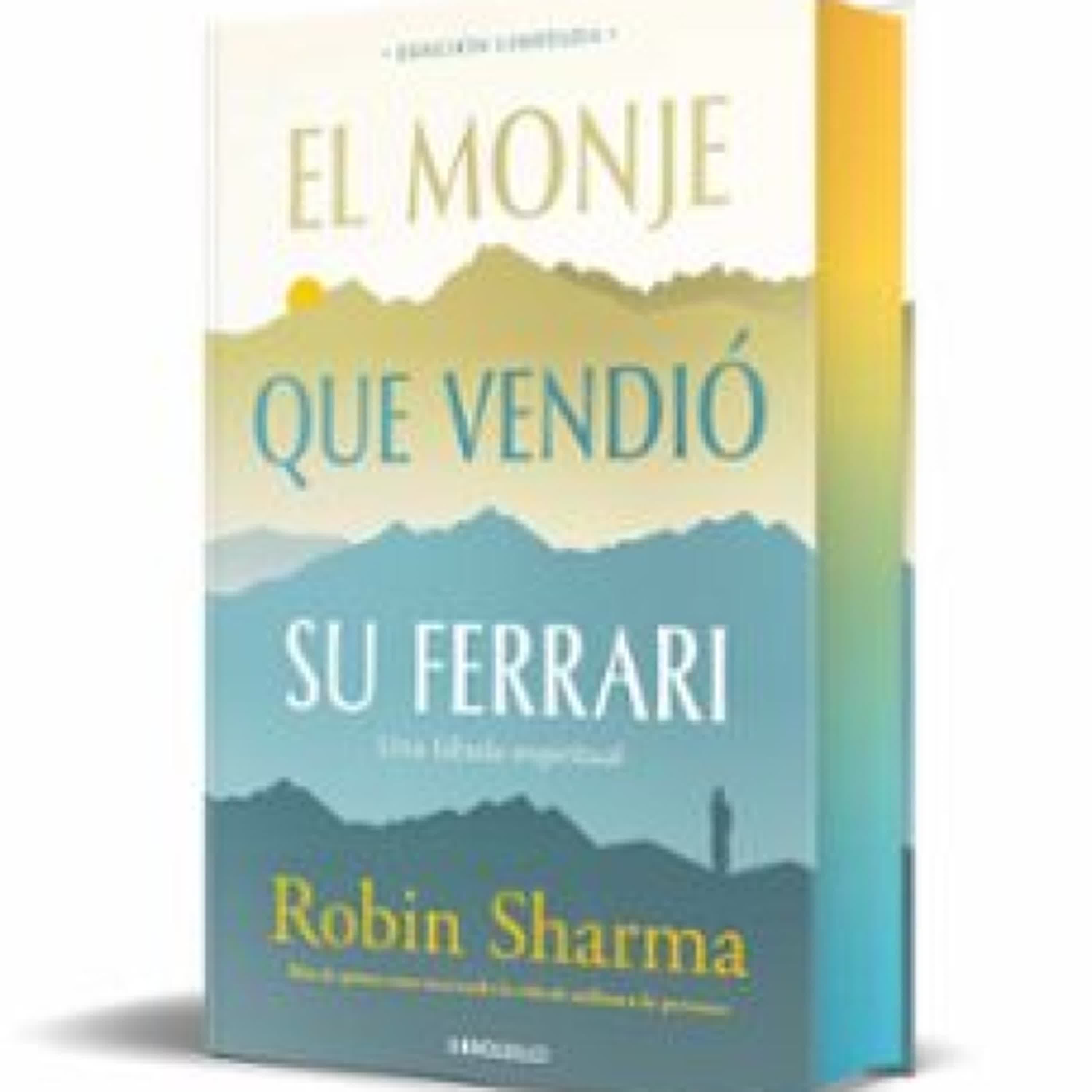 EL MONJE QUE VENDIÓ SU FERRARI (EDICIÓN LIMITADA) leer el libro