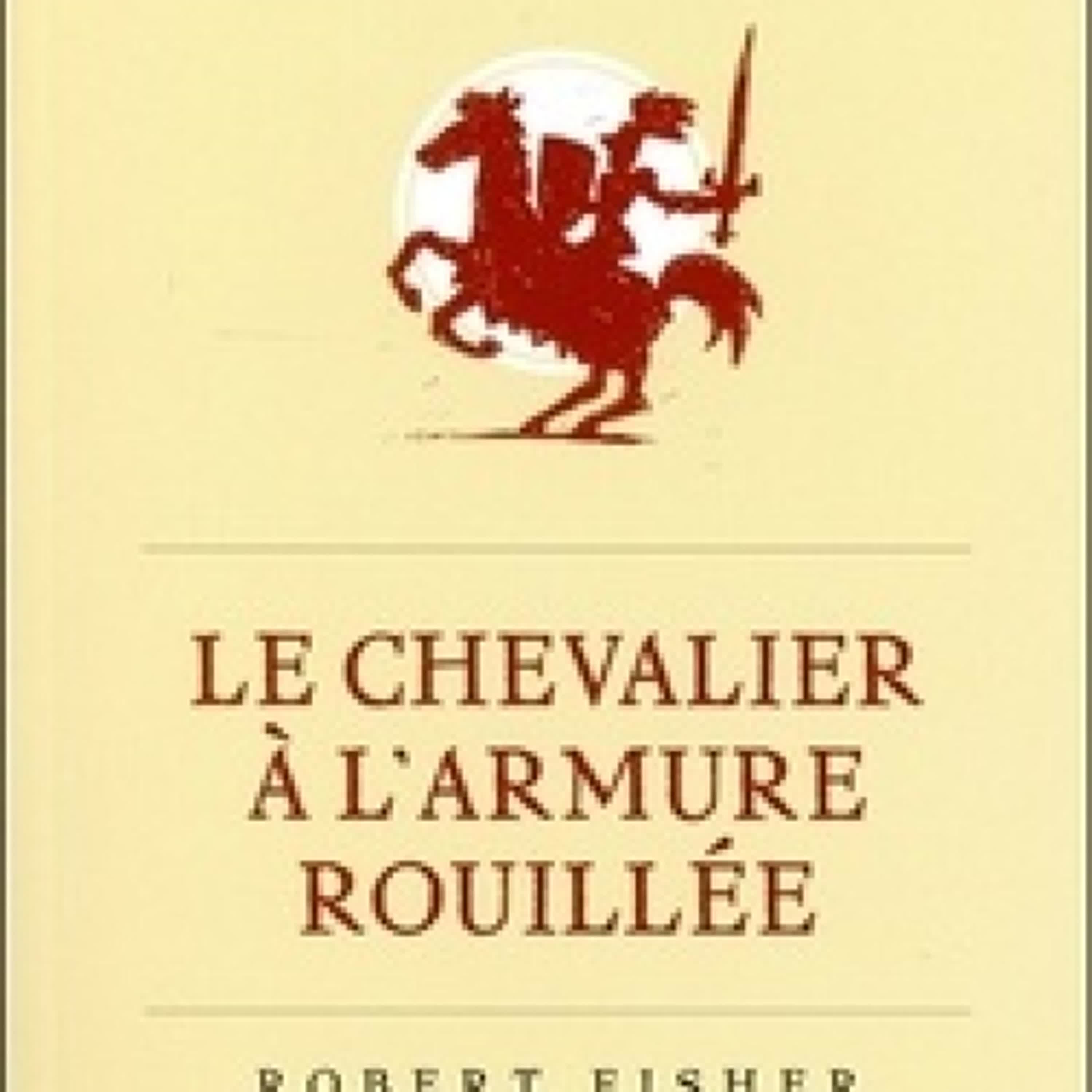 TÉLÉCHARGER [PDF] {EPUB} Le chevalier à l'armure rouillée