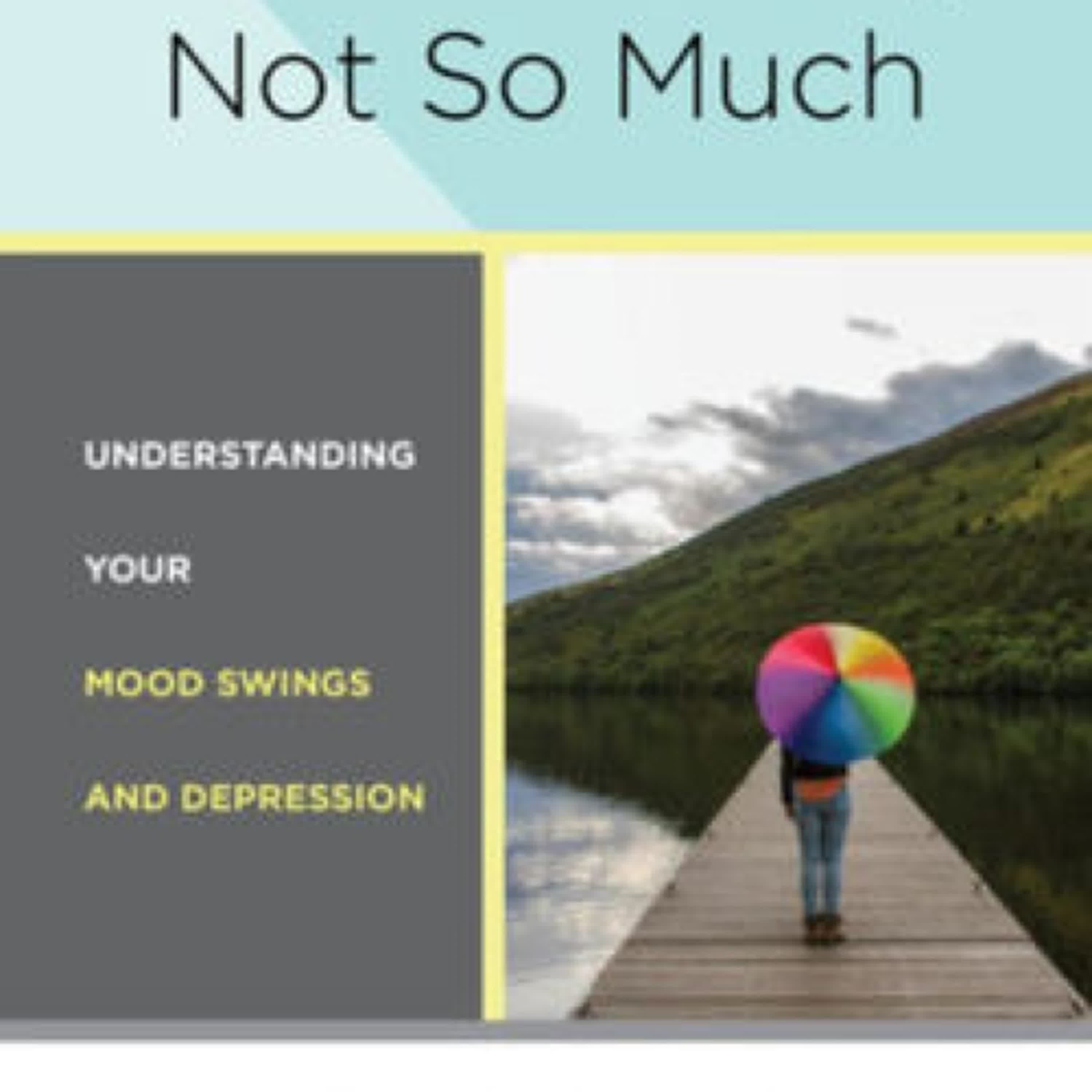 [PDF] Bipolar, Not So Much: Understanding Your Mood Swings and Depression by Chris Aiken MD, James Phelps MD
