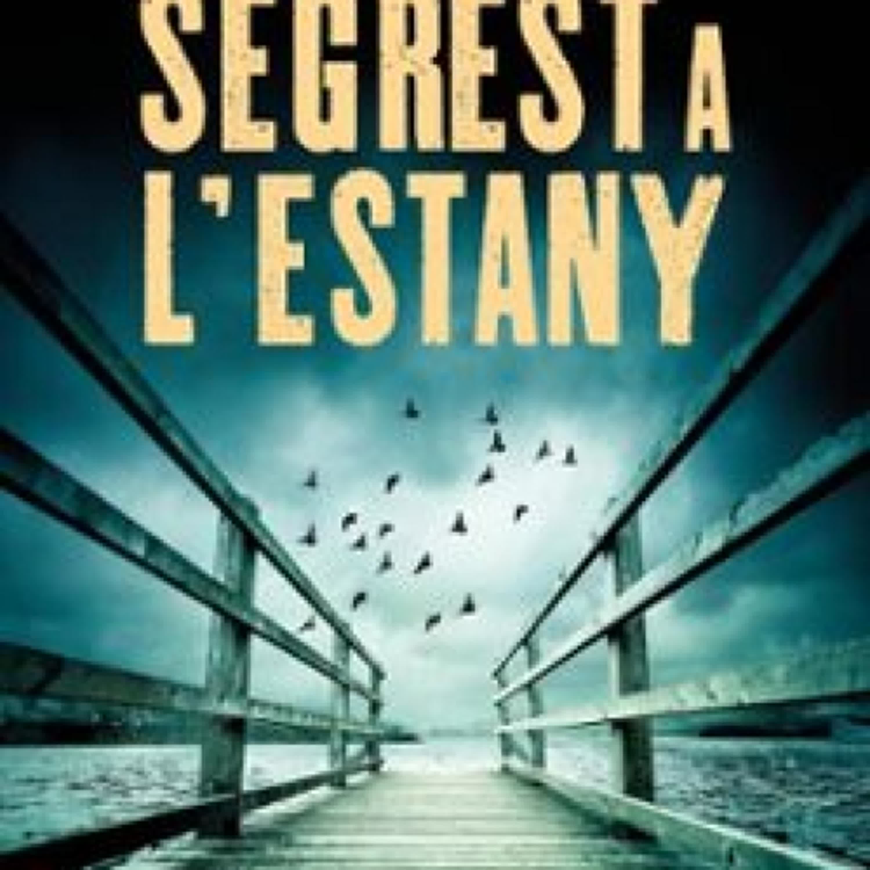 [Pdf/ePub/Mobi] SEGREST A L'ESTANY  (edición en catalán) - JORDI COLL descargar ebook gratis