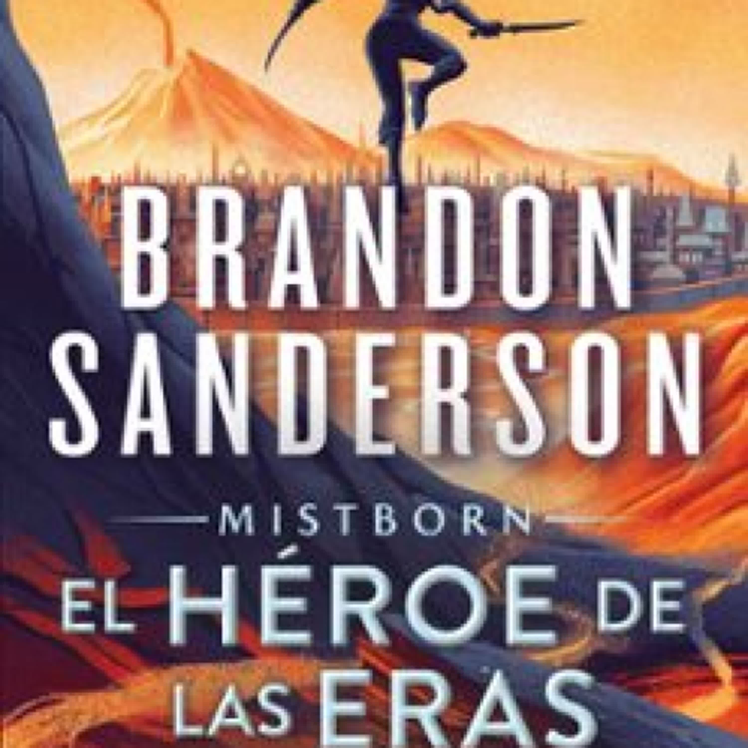 EL HEROE DE LAS ERAS (NACIDOS DE LA BRUMA [MISTBORN] 3) leer pdf