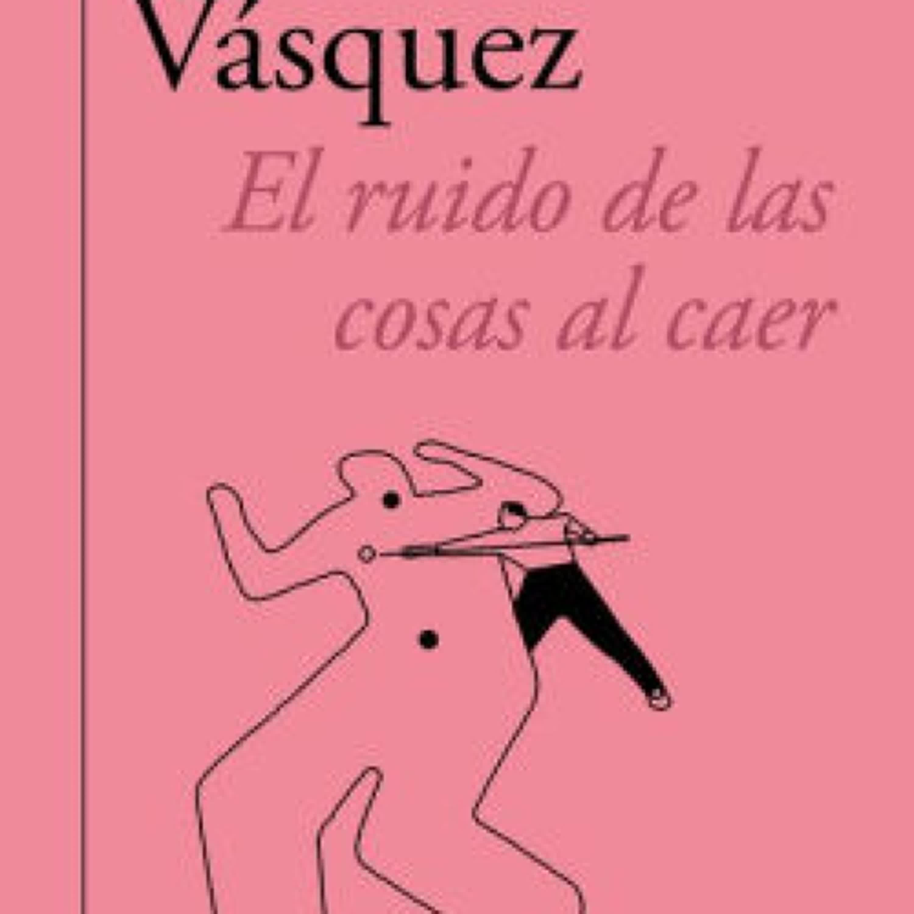 Download PDF El ruido de las cosas al caer (60 aniversario de Alfaguara) / The Sound of Thing s Falling by Juan Gabriel Vásquez