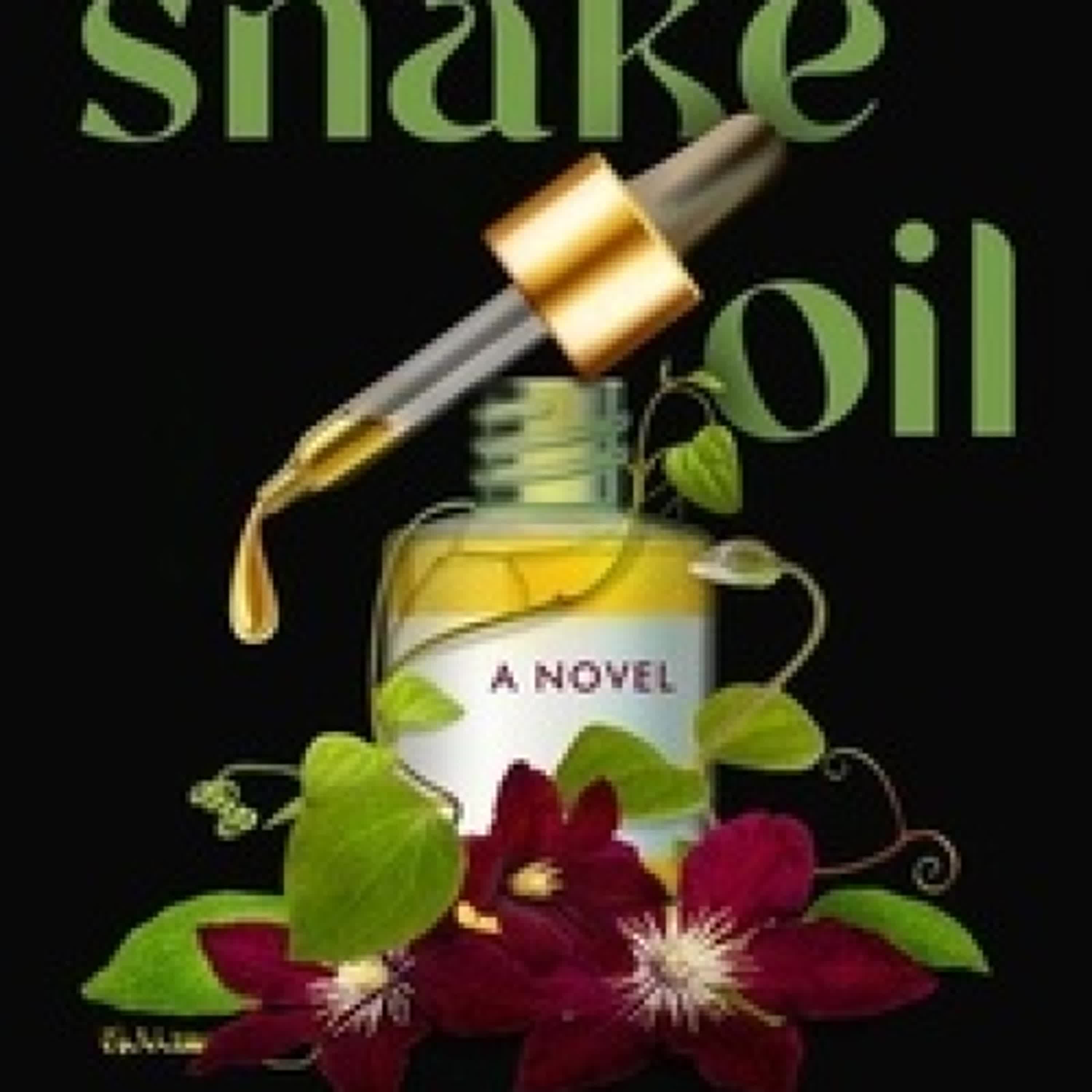 [Pdf/ePub] Snake Oil - A Novel par Kelsey Rae Dimberg téléchargement ebook