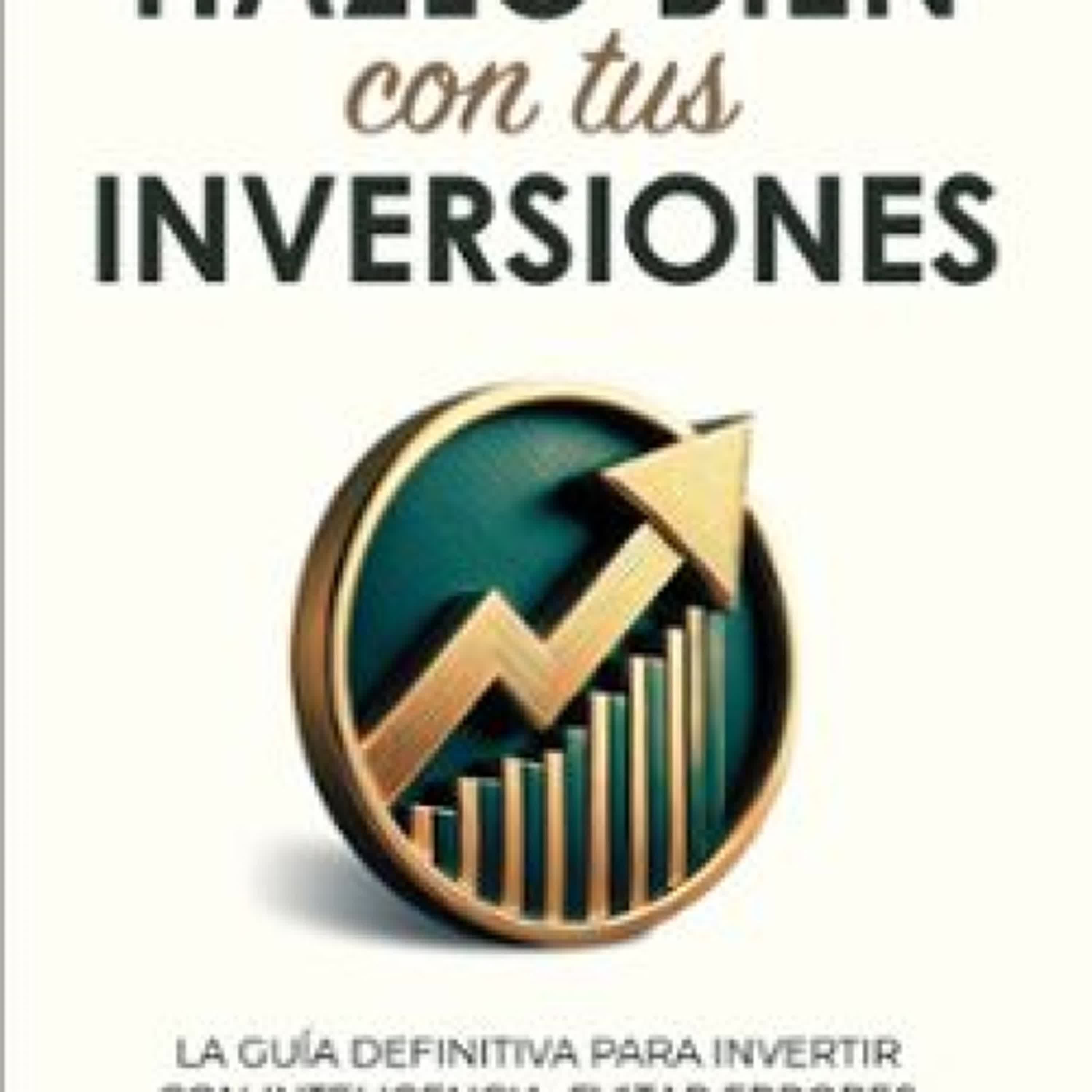 HAZLO BIEN CON TUS INVERSIONES EBOOK | Celia Rubio | Descargar libro PDF EPUB