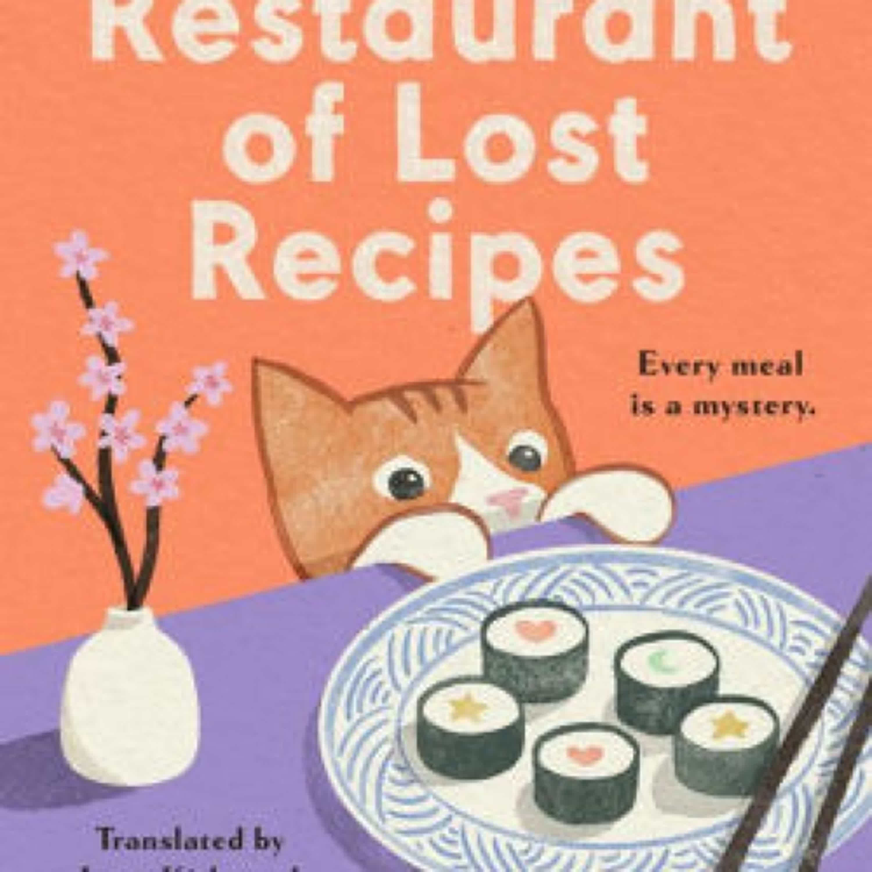 Download Pdf The Restaurant of Lost Recipes by Hisashi Kashiwai, Jesse Kirkwood