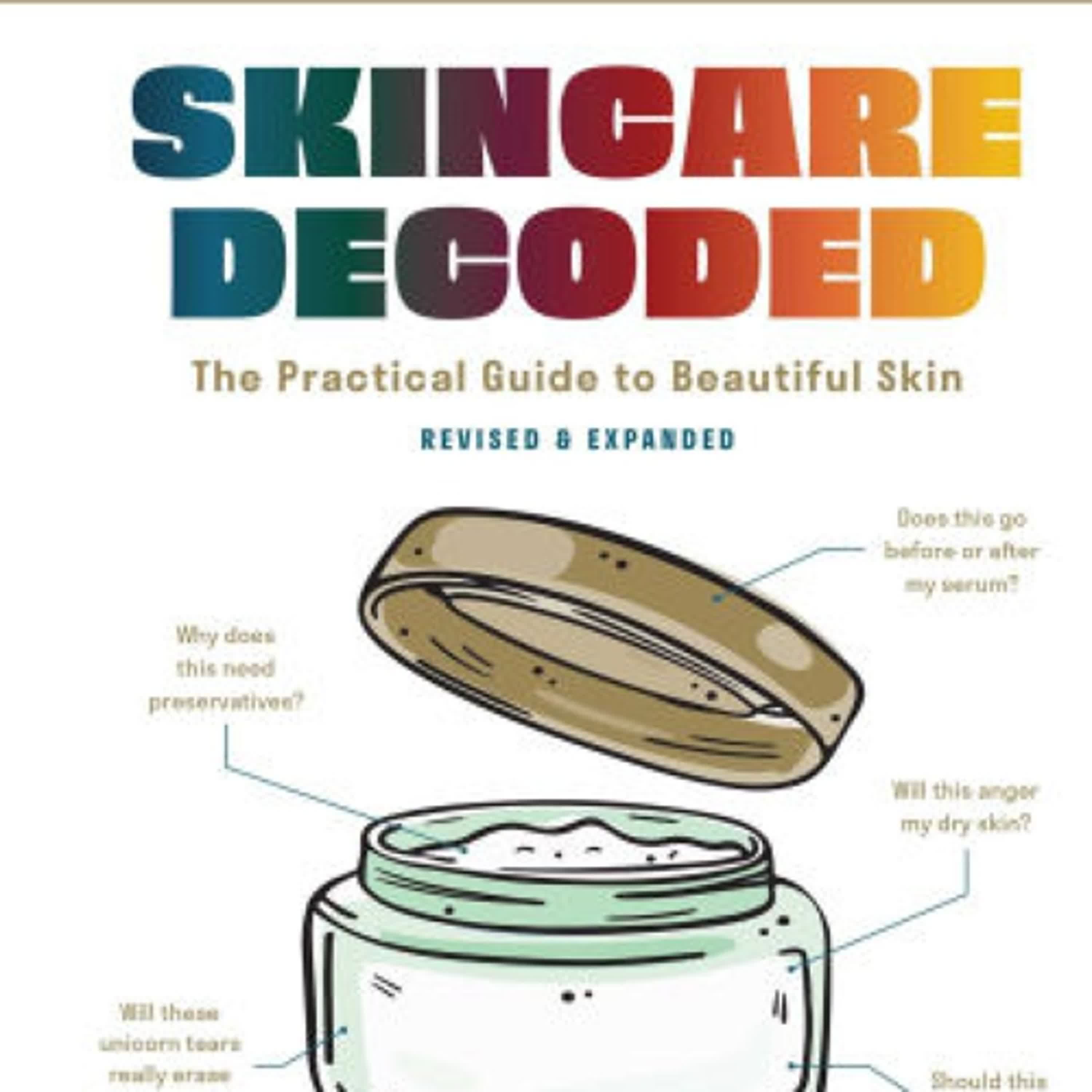 PDF [DOWNLOAD] Skincare Decoded: Revised and Expanded: The Practical Guide to Beautiful Skin by Victoria Fu, Gloria Lu on Iphone