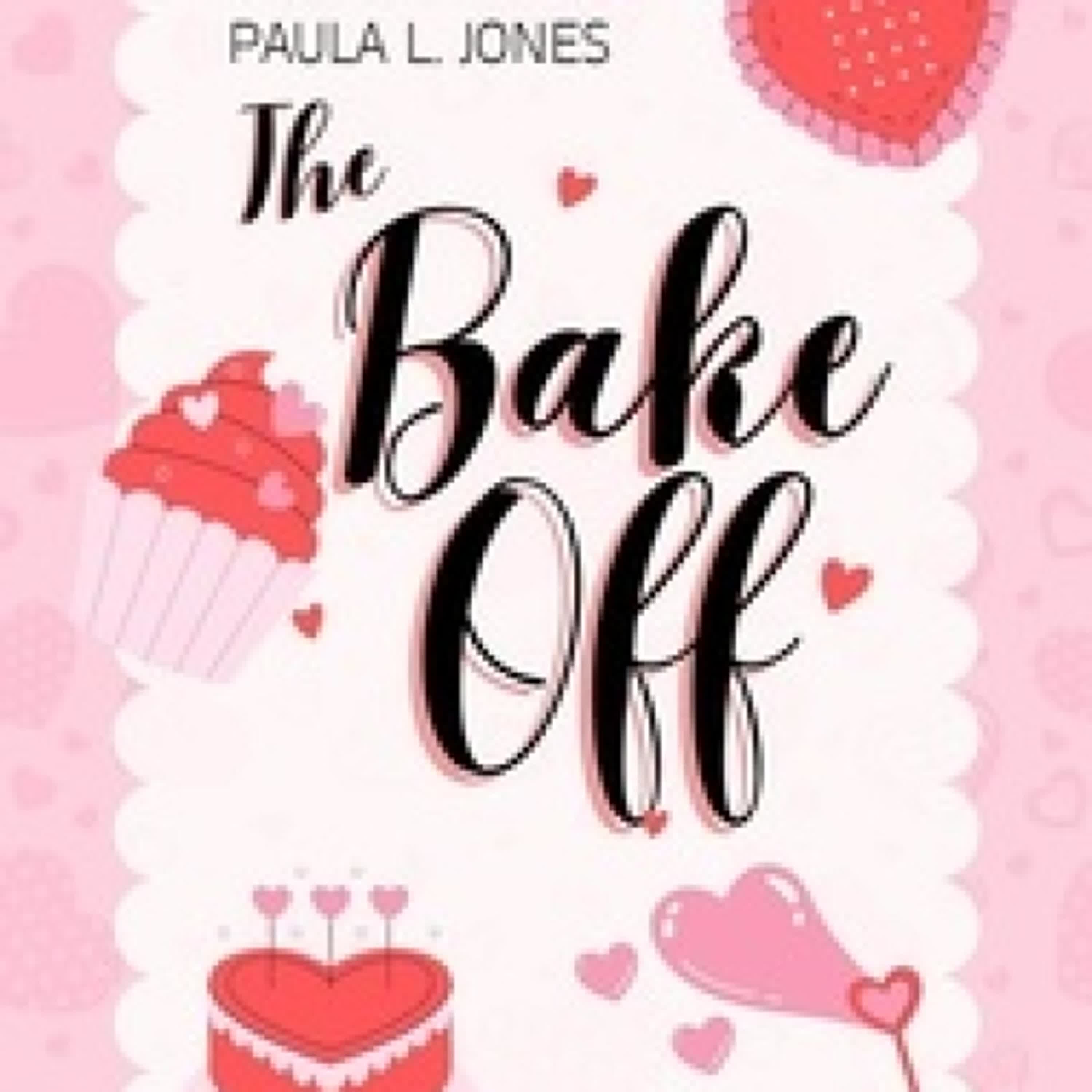 [Pdf/ePub] The Bake Off! par Paula L. Jones téléchargement ebook