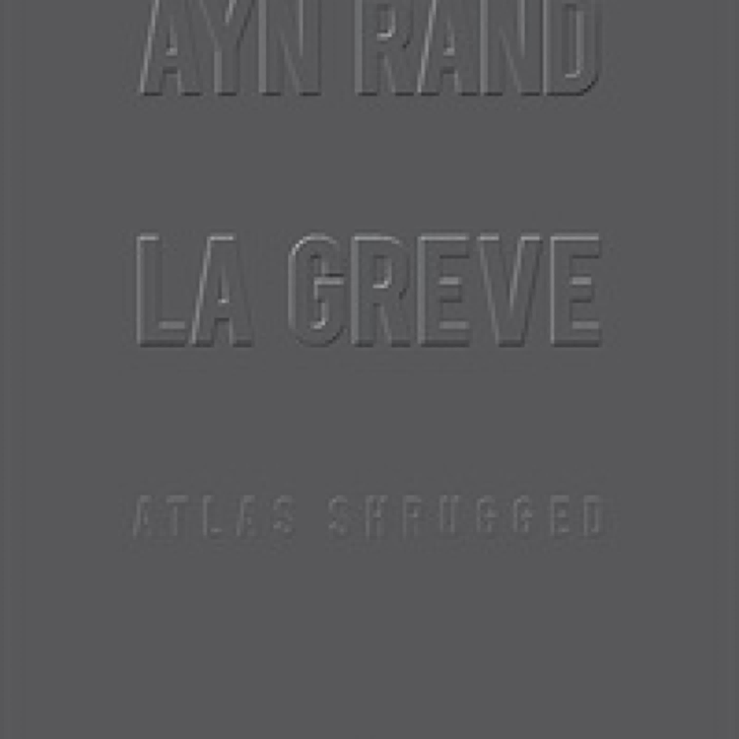 Lire en ligne : La grève  - Atlas shrugged