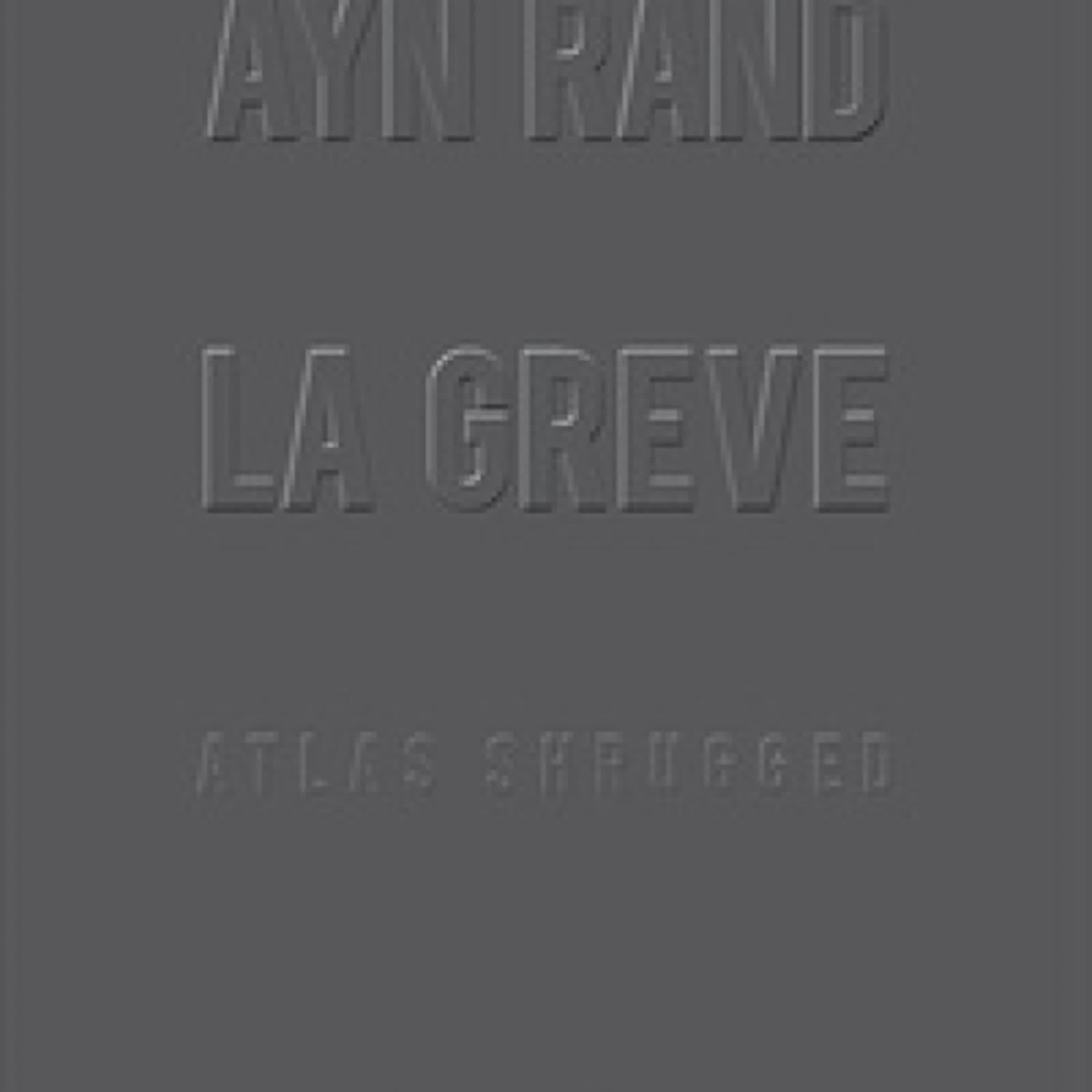 [Kindle] La grève  - Atlas shrugged téléchargement