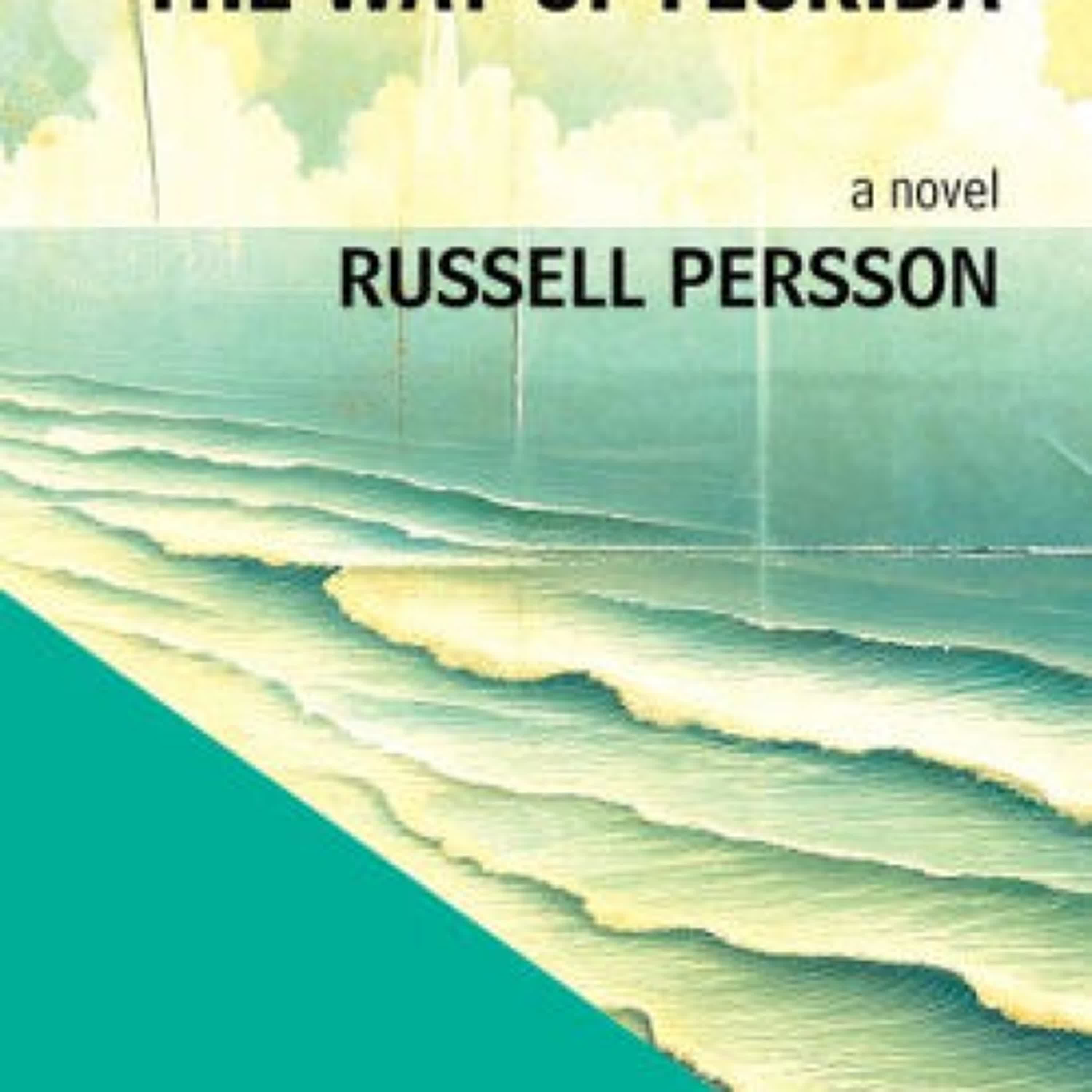 DOWNLOADS The Way of Florida: A Novel by Russell Persson