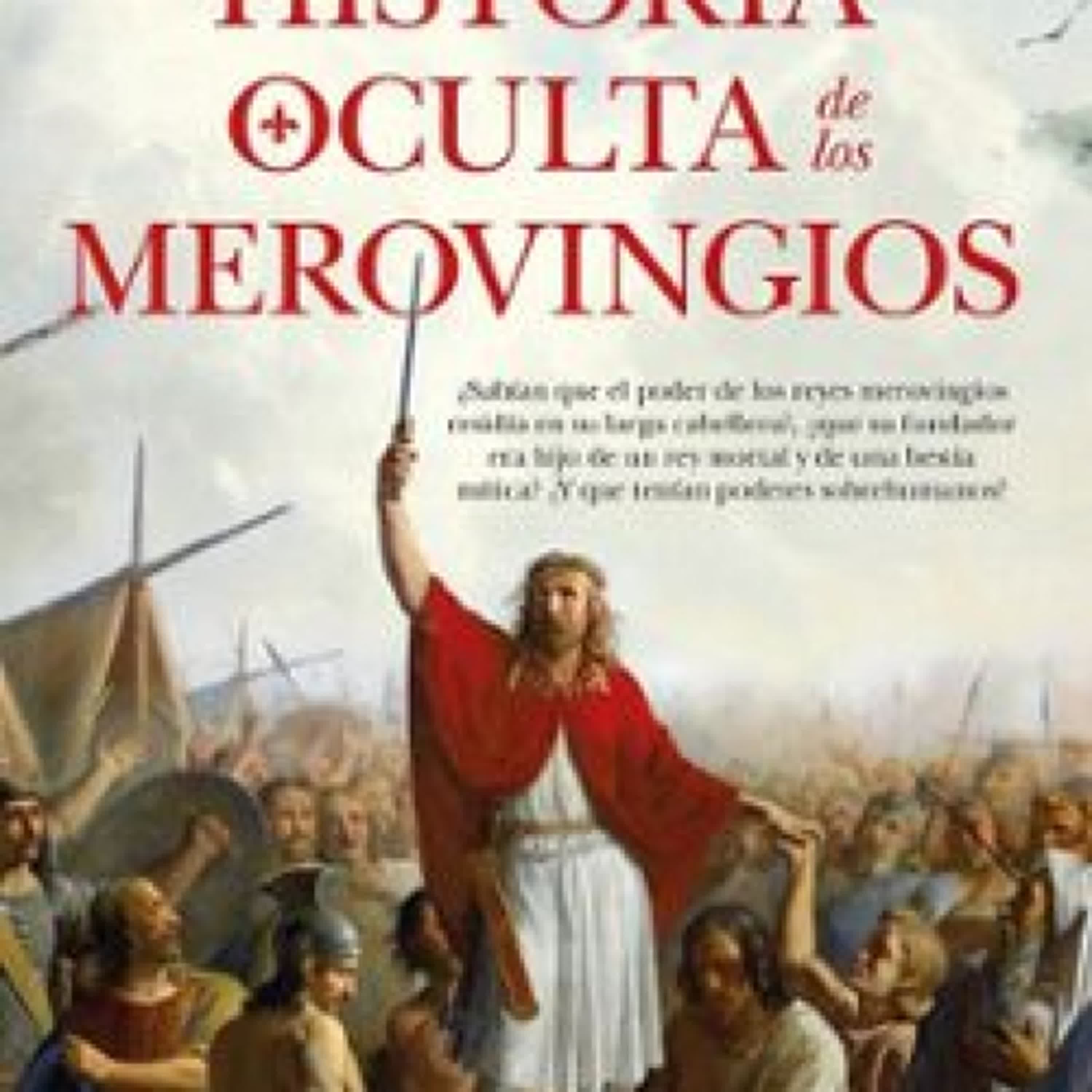 [Kindle] HISTORIA OCULTA DE LOS MEROVINGIOS descargar gratis