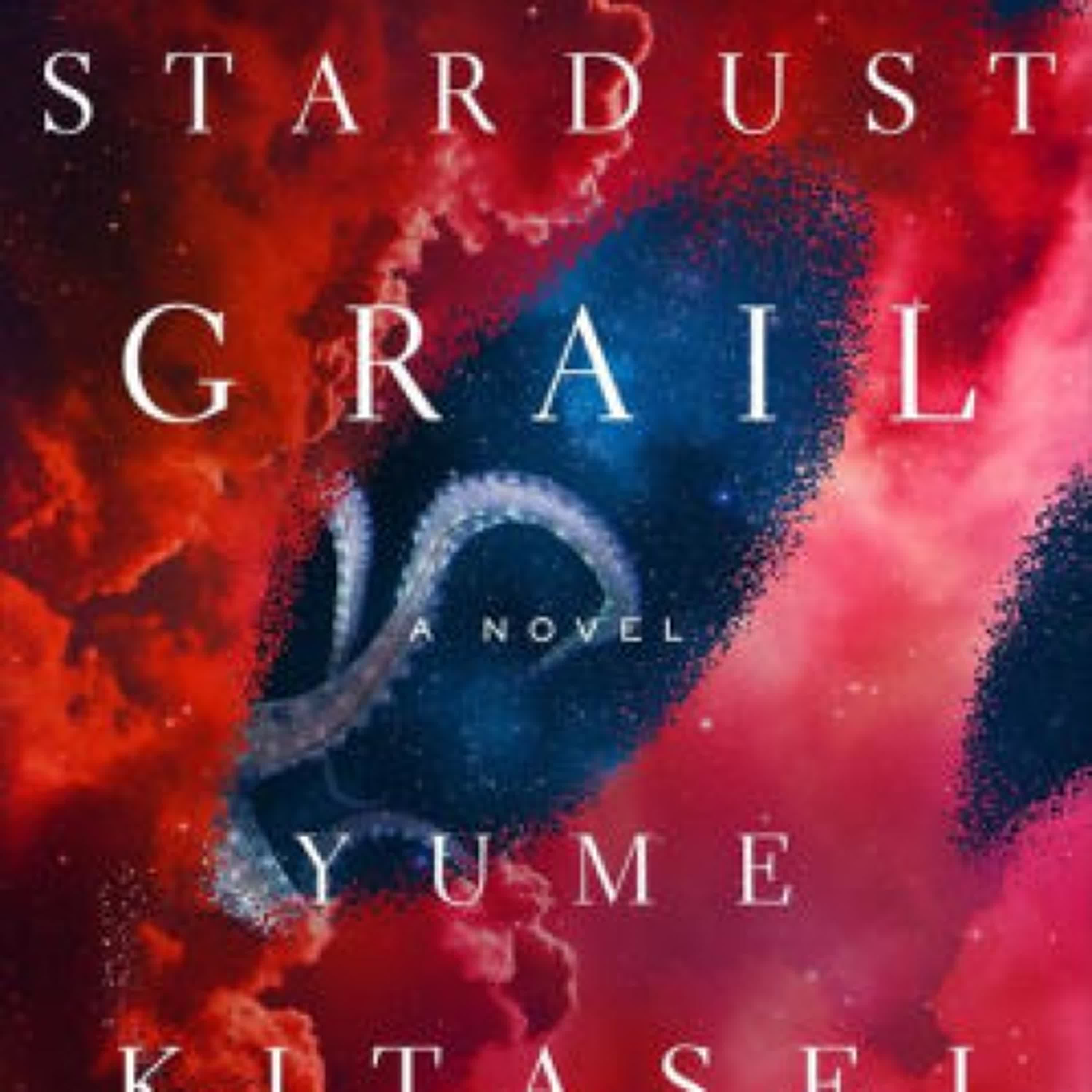 Read [Pdf]> The Stardust Grail: A Novel by Yume Kitasei