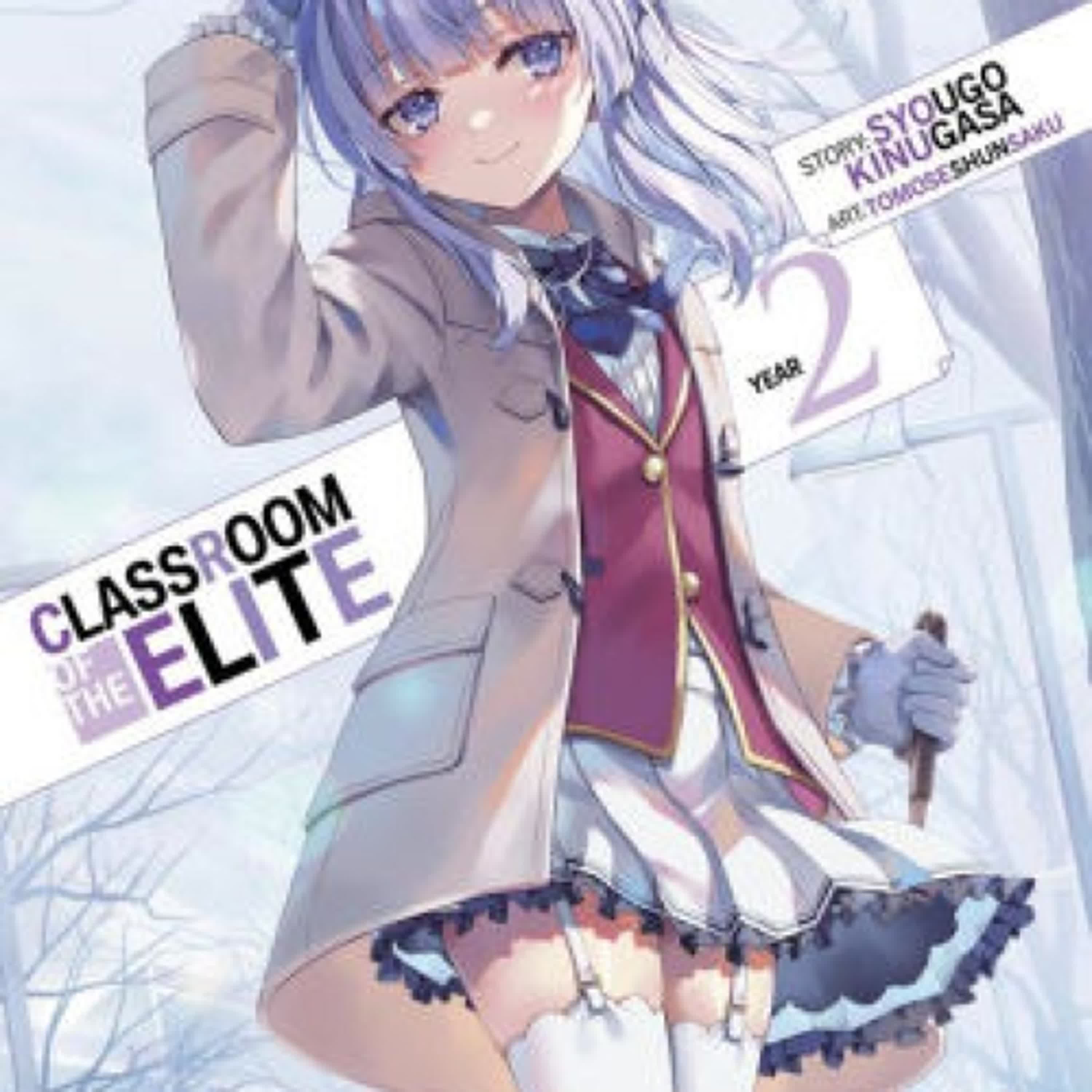 Read [pdf]> Classroom of the Elite: Year 2 (Light Novel) Vol. 9.5 by Syougo Kinugasa, Tomoseshunsaku