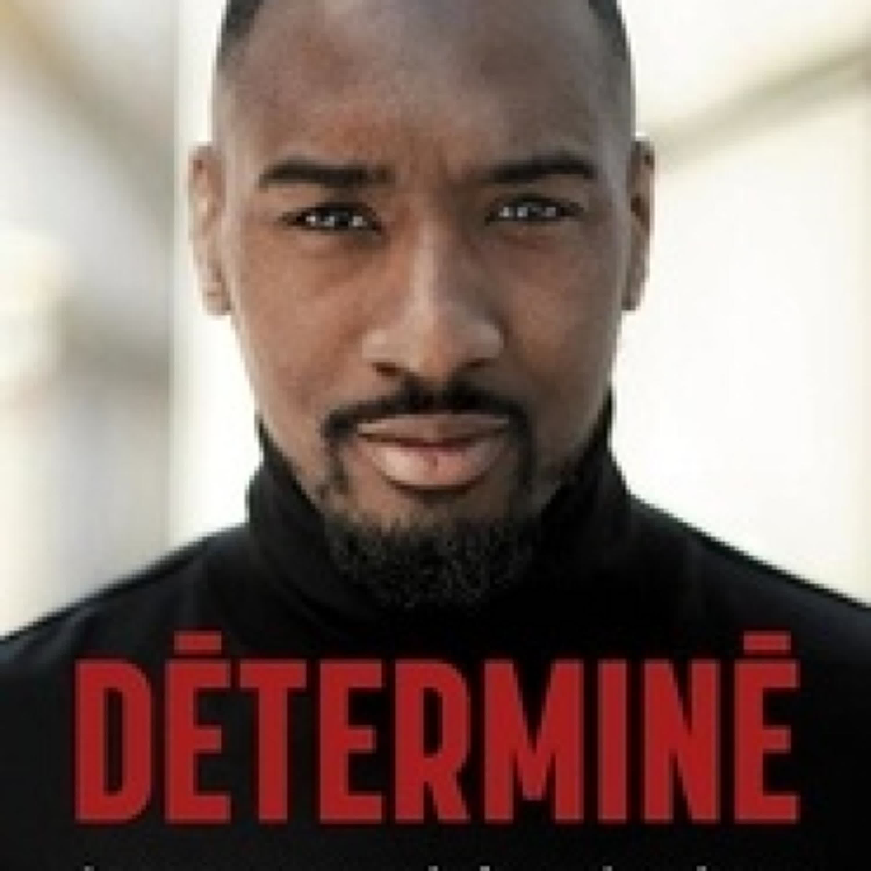 [PDF/Kindle] Déterminé - Comment trouver la force de vaincre par Moussa Camara, Sébastien Le Fol