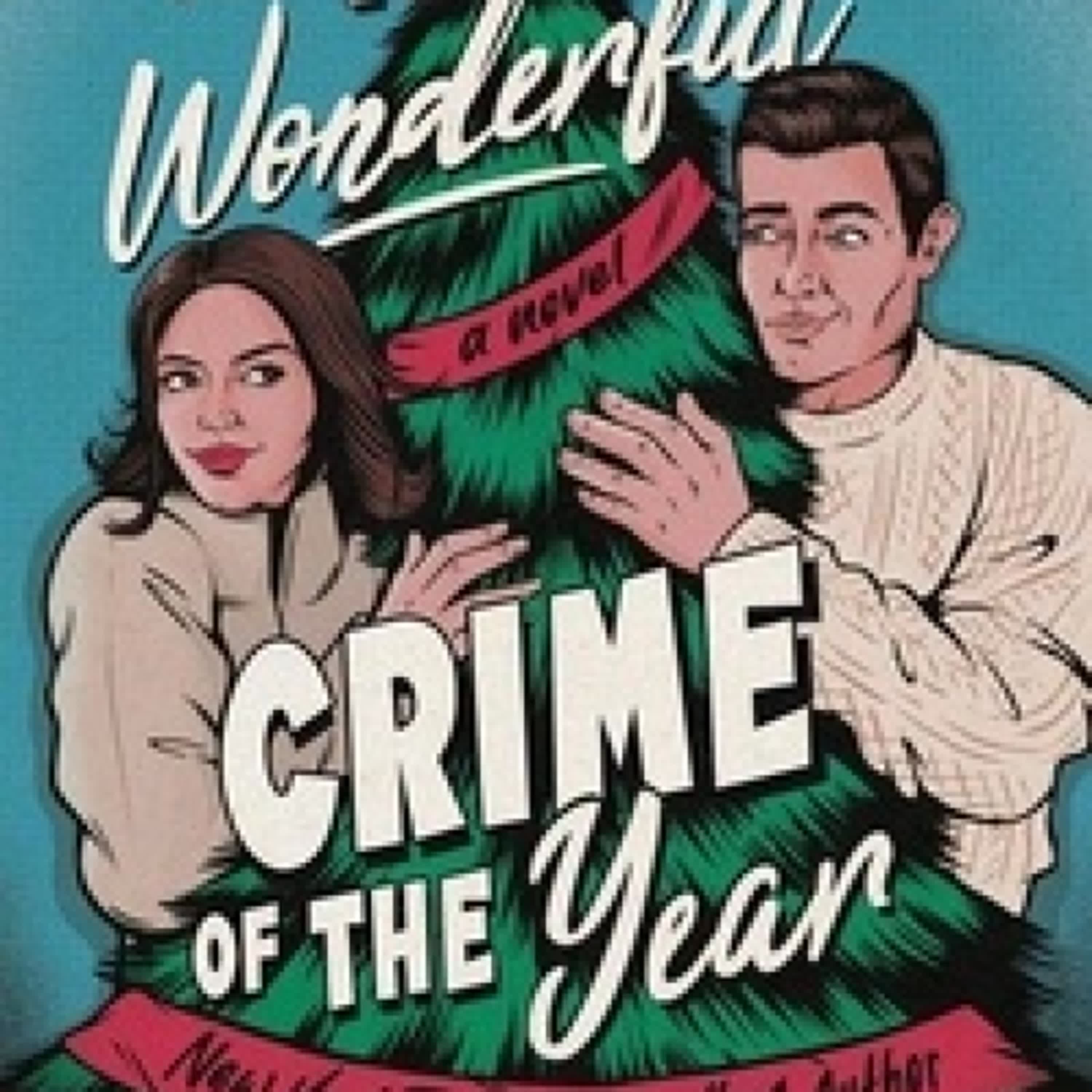 Télécharger PDF The Most Wonderful Crime of the Year - A Novel
