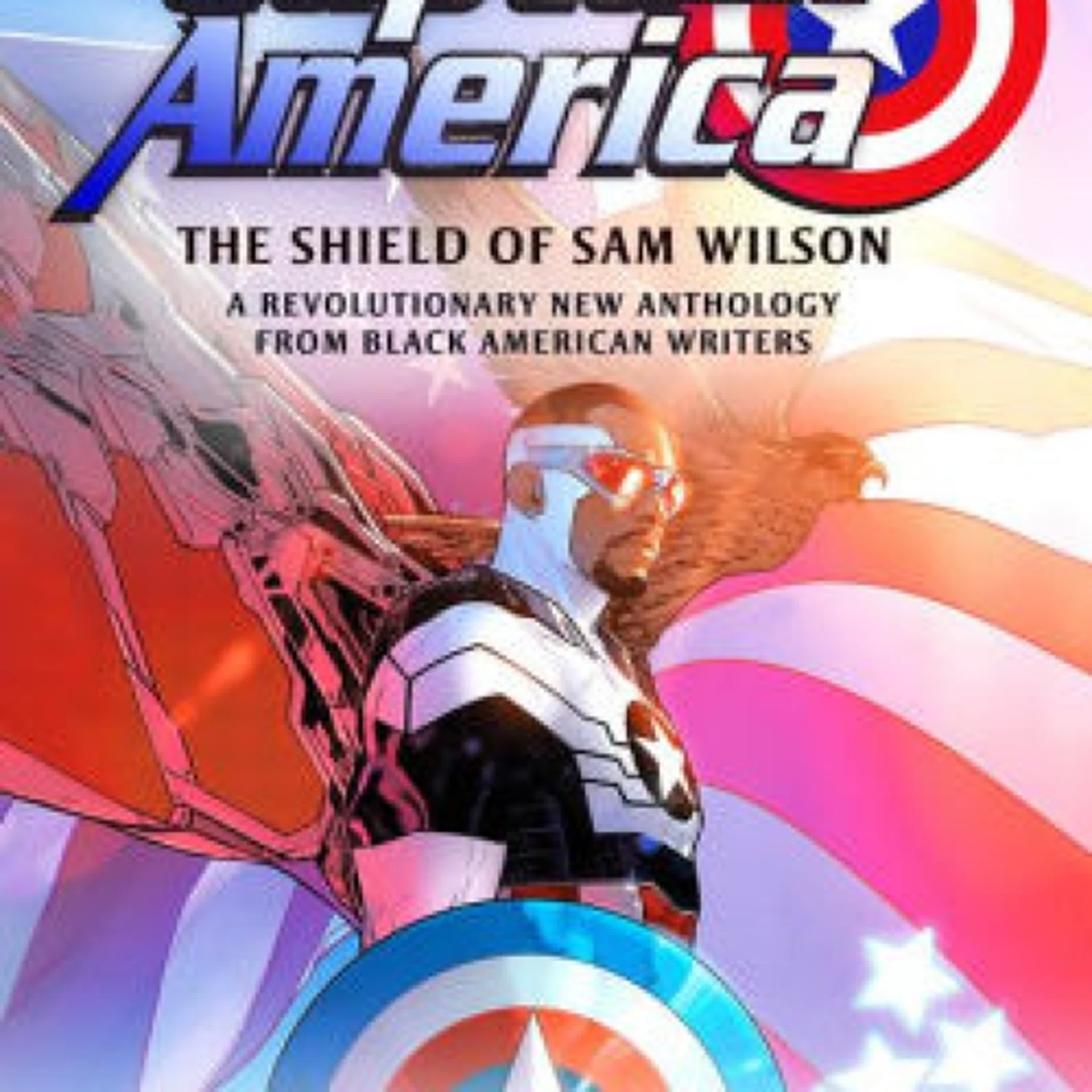 DOWNLOAD [PDF] {EPUB} Captain America: The Shield of Sam Wilson by L. L. McKinney, Jesse J. Holland, Sheree Renée Thomas, M. Kyoko, Maurice Broaddus