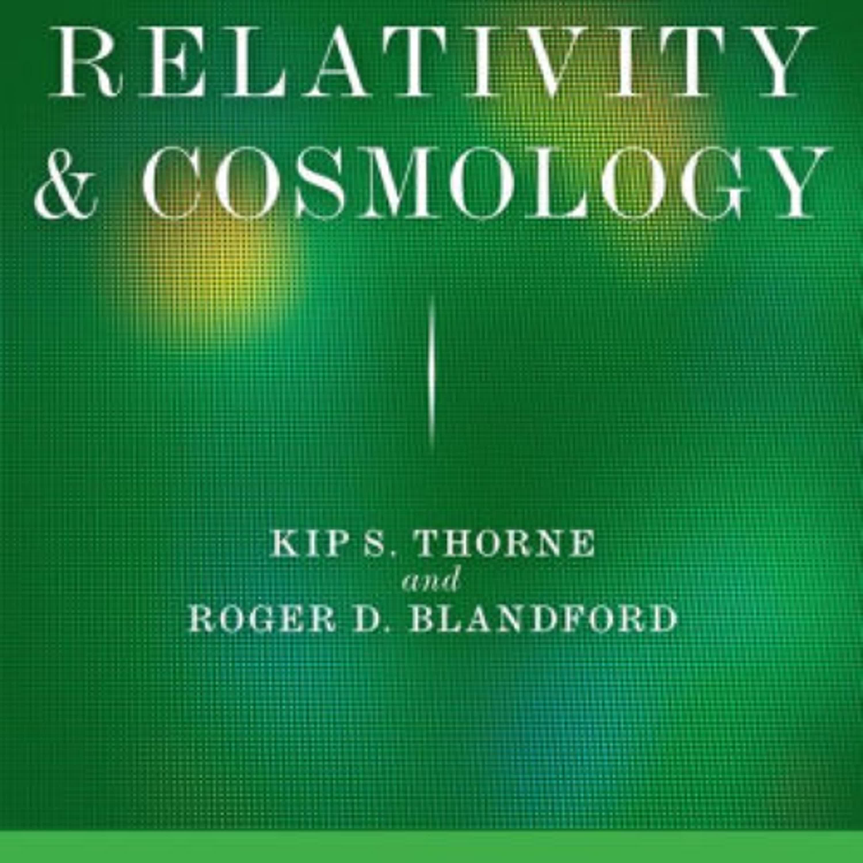 Relativity and Cosmology: Volume 5 of Modern Classical Physics by Kip S. Thorne, Roger D. Blandford on Audiobook New