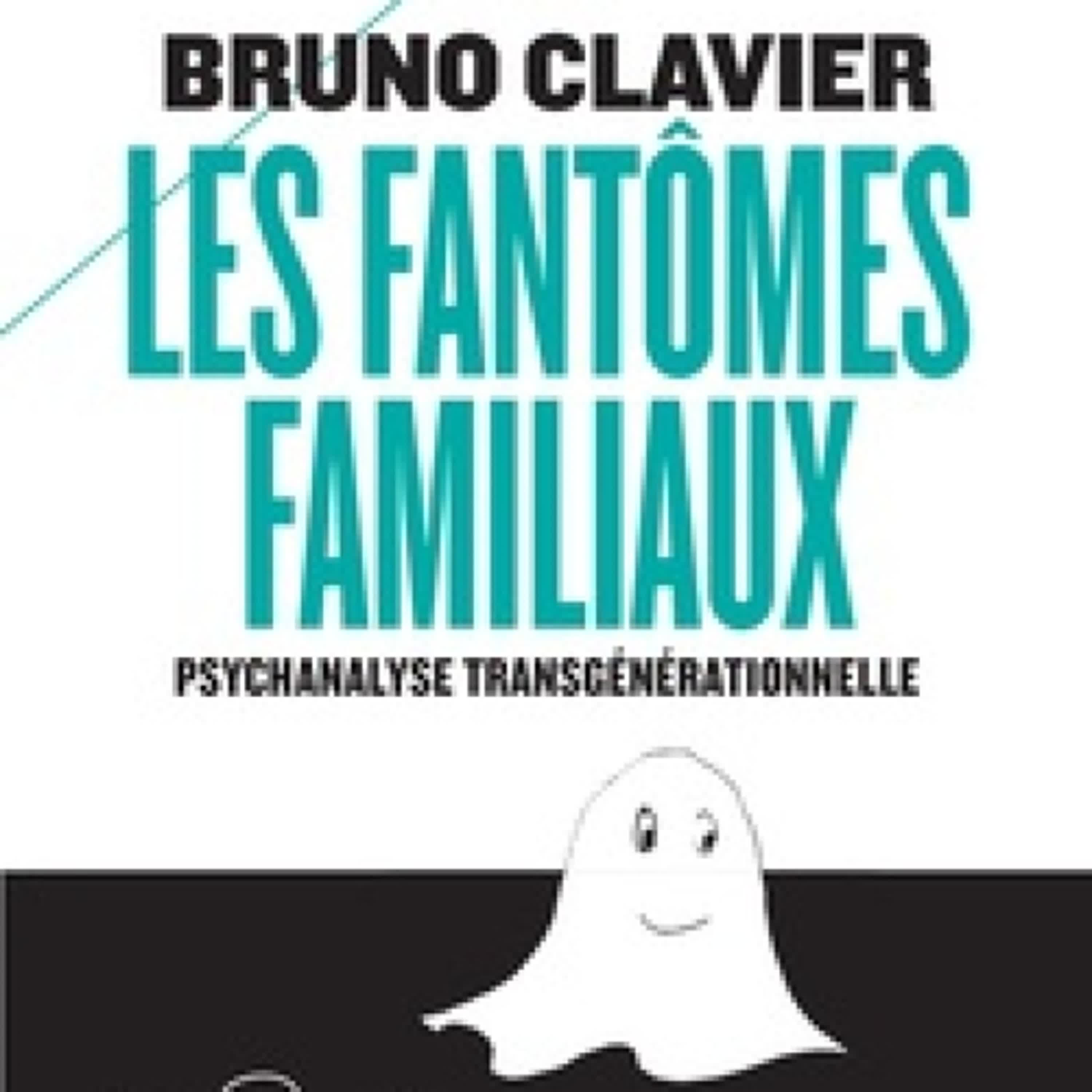 [PDF/Kindle] Les fantômes familiaux par Bruno Clavier