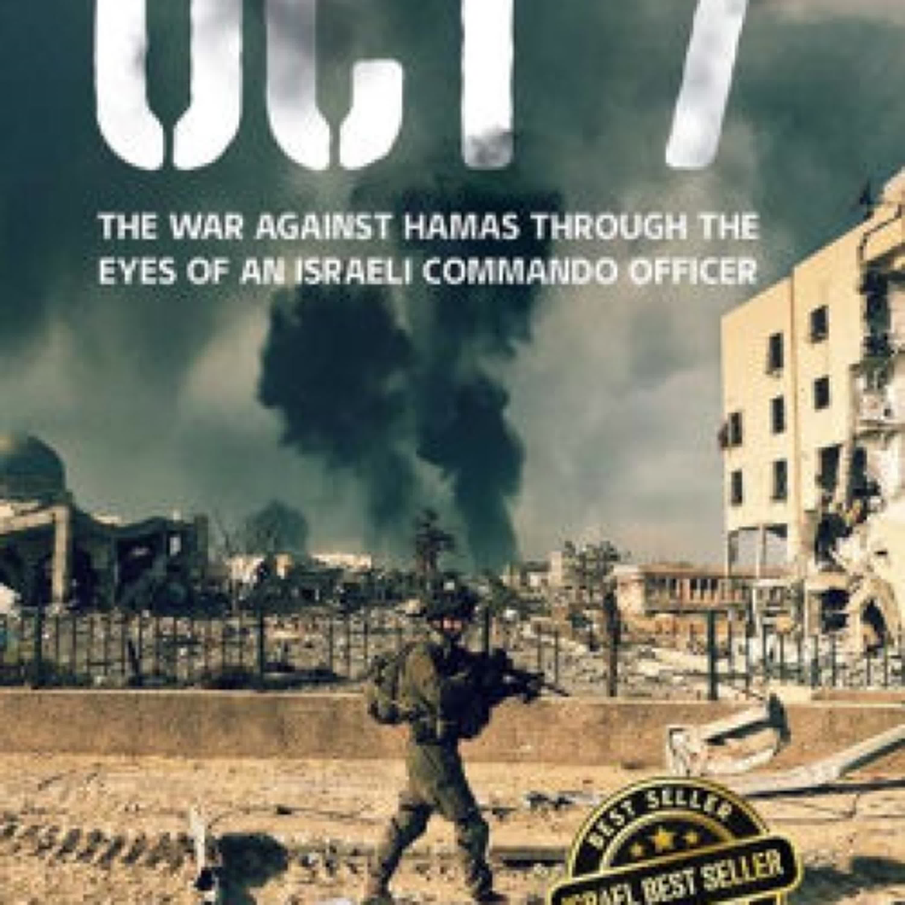 PDF/EPUB Download OCT 7: The War Against Hamas Through the Eyes of an Israeli Commando Officer by Capt. Elkana Cohen, Mark R. Levin Full Book