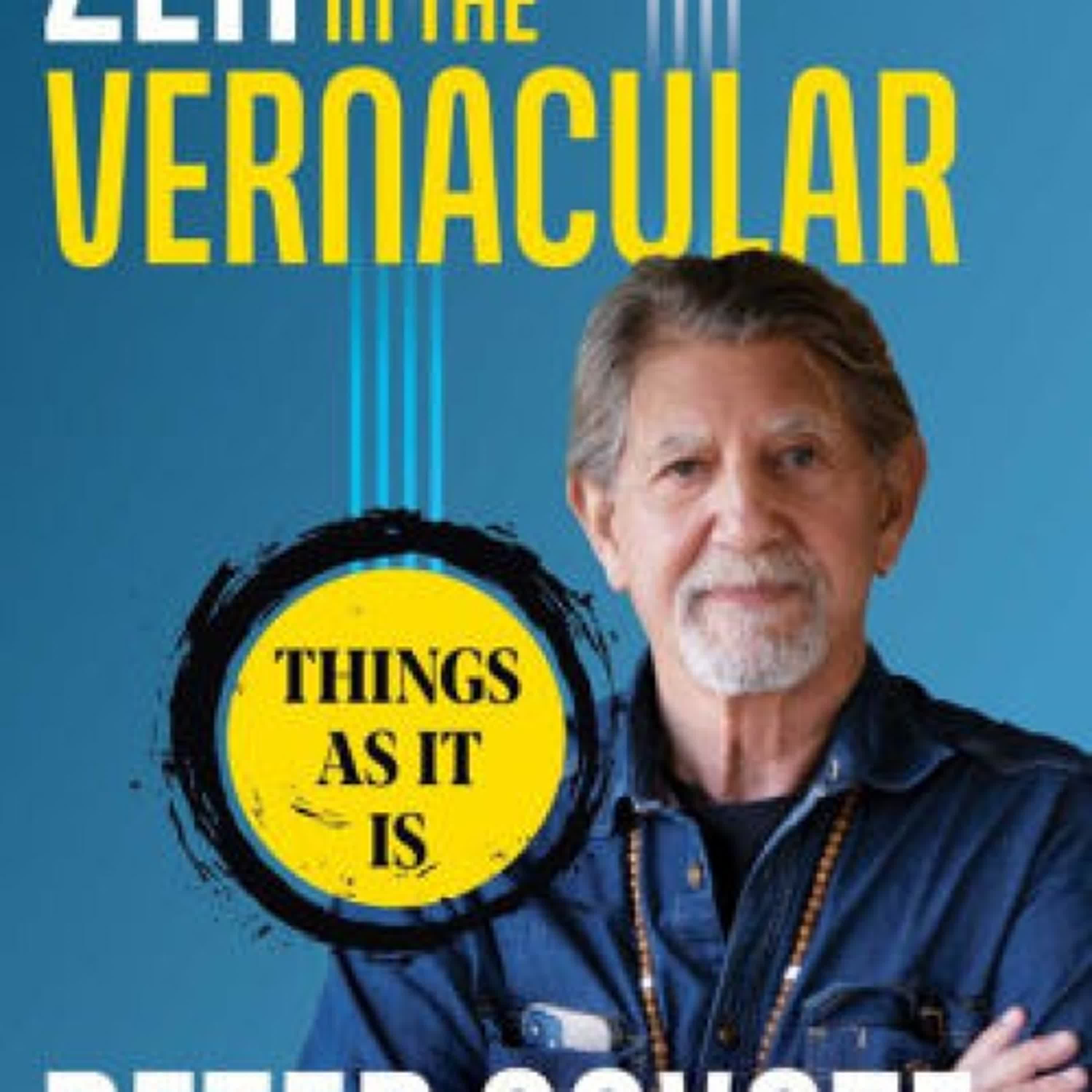 [PDF/Kindle] Zen in the Vernacular: Things As It Is by Peter Coyote, Lewis Richmond