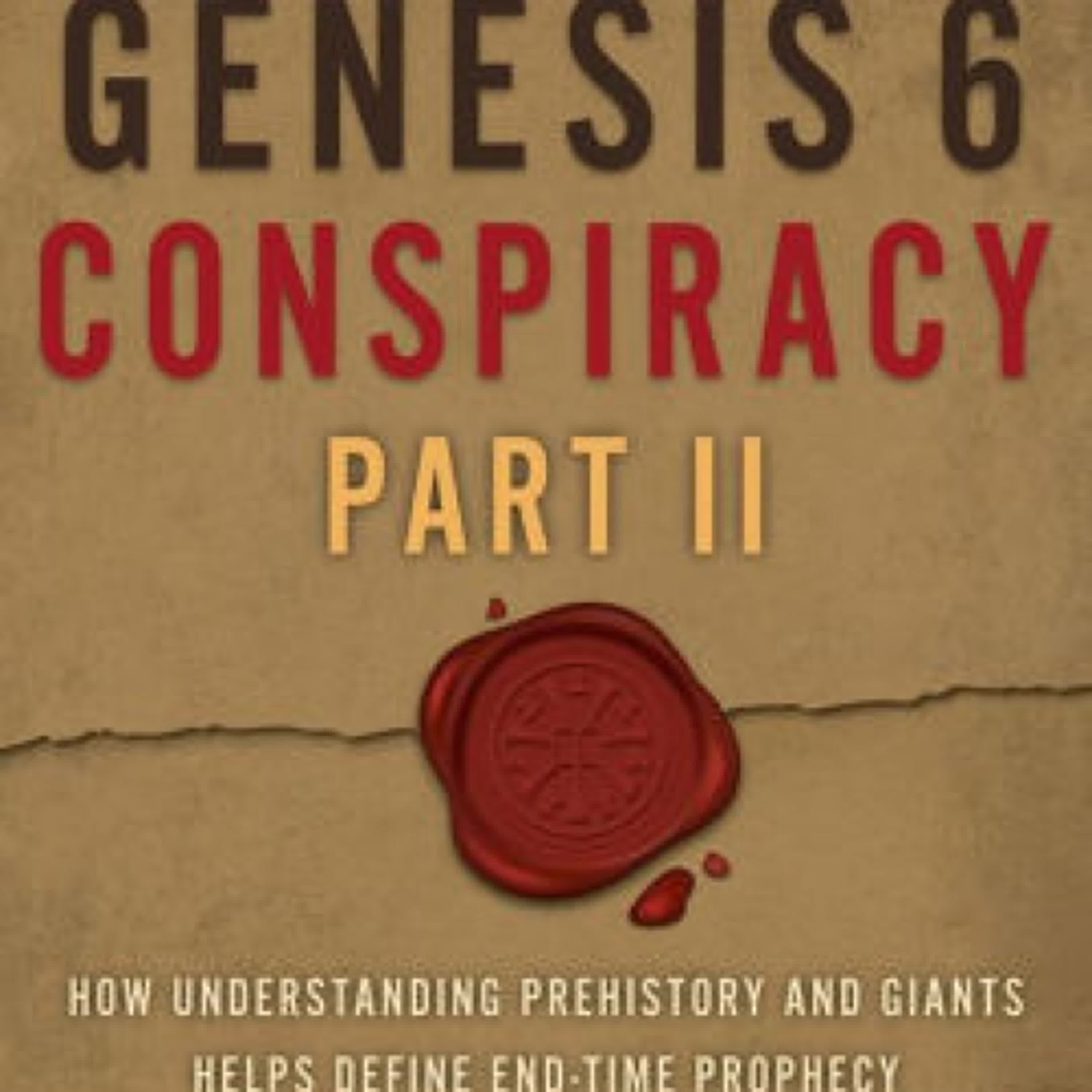[PDF/Kindle] The Genesis 6 Conspiracy Part II: How Understanding Prehistory and Giants Helps Define End-Time Prophecy by Gary Wayne