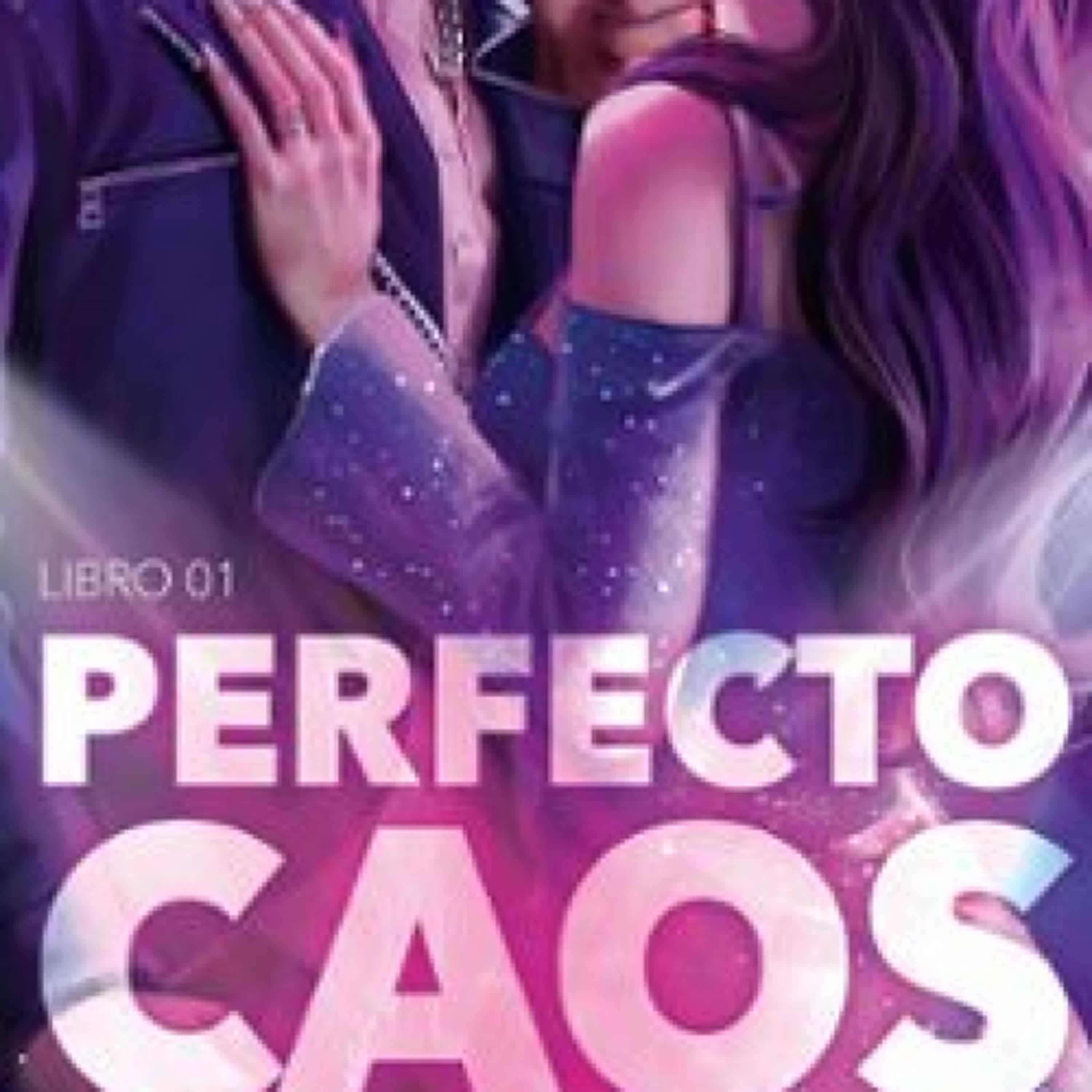 [Pdf/ePub/Mobi] PERFECTO CAOS (AMORES CAÓTICOS 1) - Zeliri descargar ebook gratis