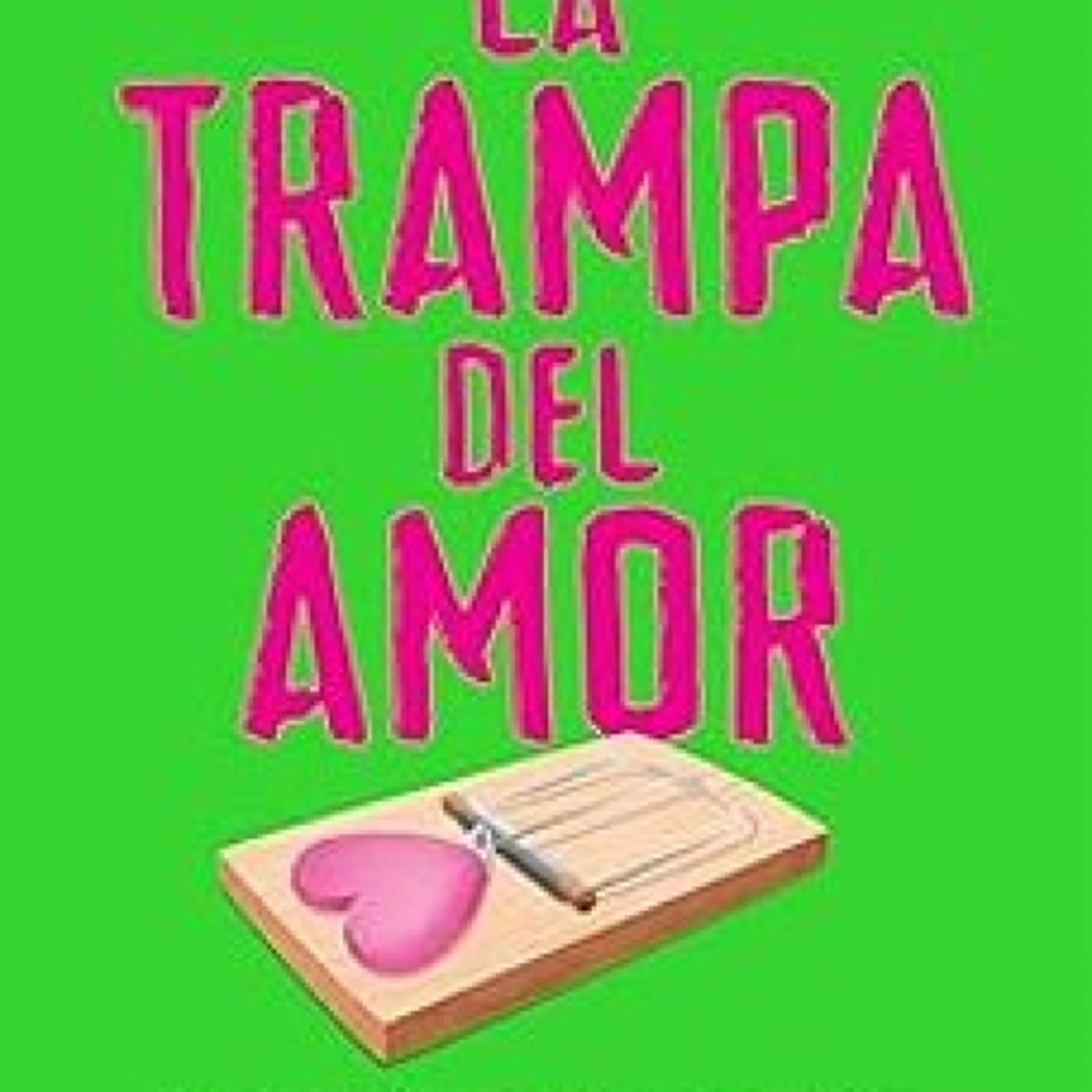 Descargar ebook LA TRAMPA DEL AMOR | Descarga Libros Gratis (PDF - EPUB)