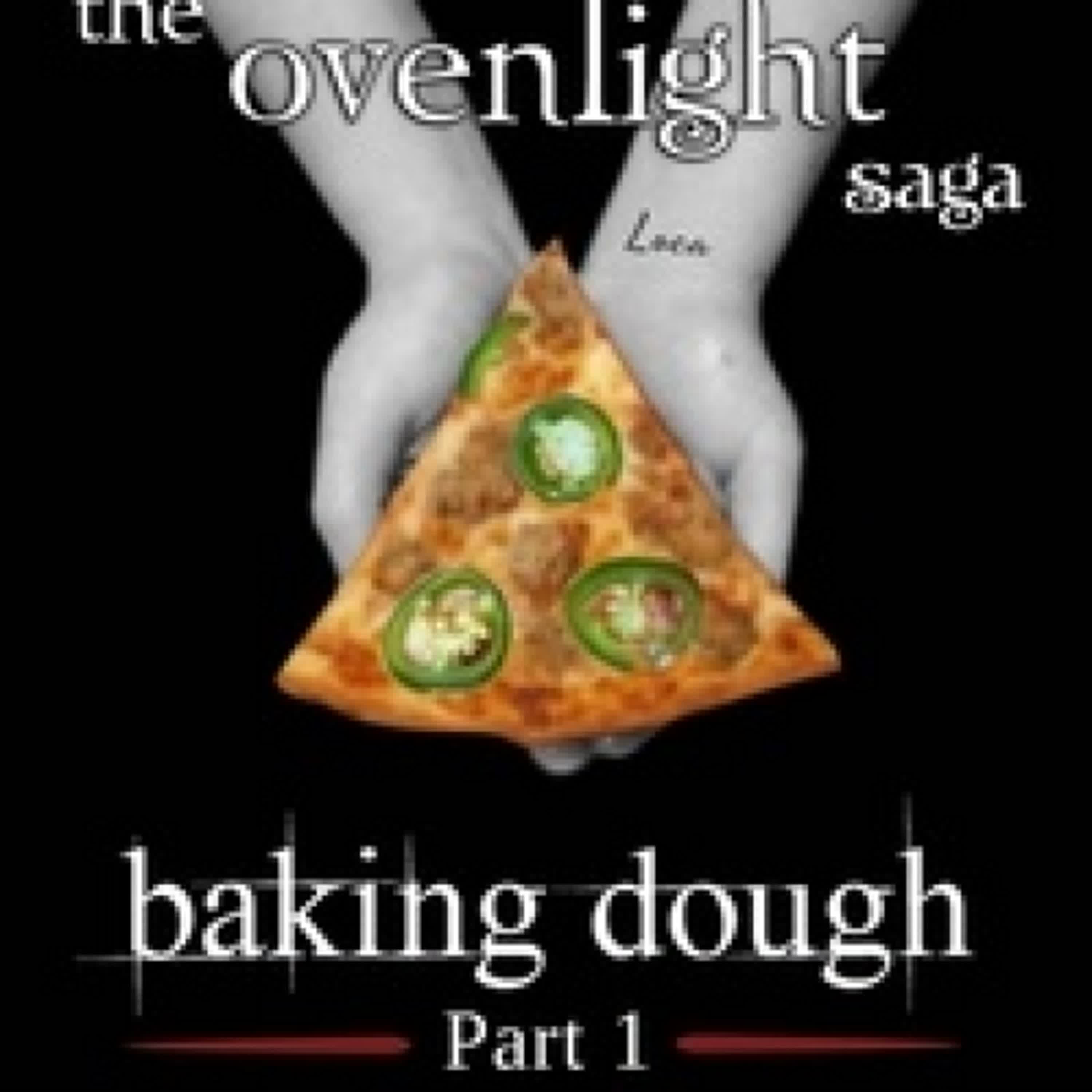 Télécharger PDF The Ovenlight Saga: Baking Dough - Part 1 - The Ovenlight Saga, #1