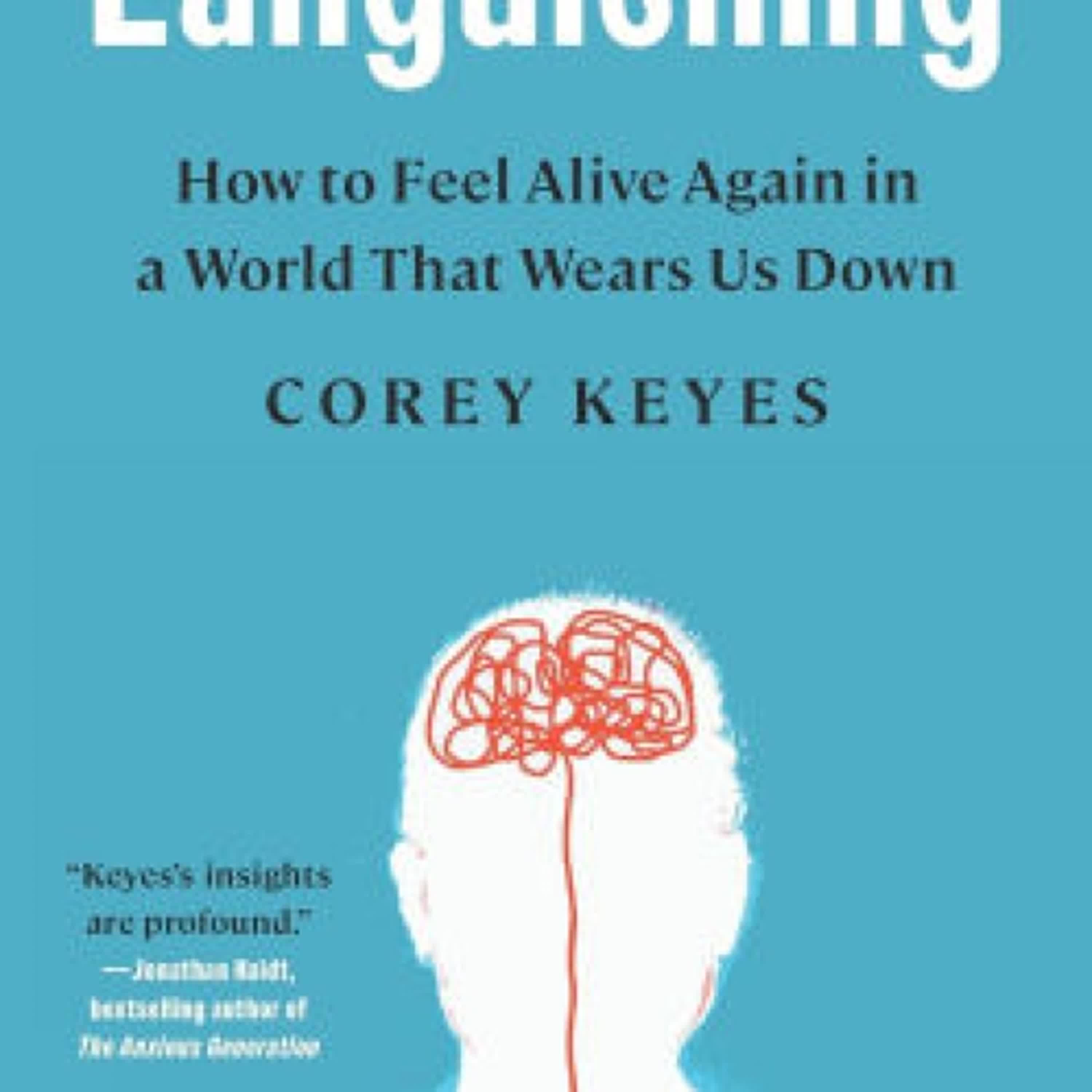 PDF [DOWNLOAD] Languishing: How to Feel Alive Again in a World That Wears Us Down by Corey Keyes on Iphone