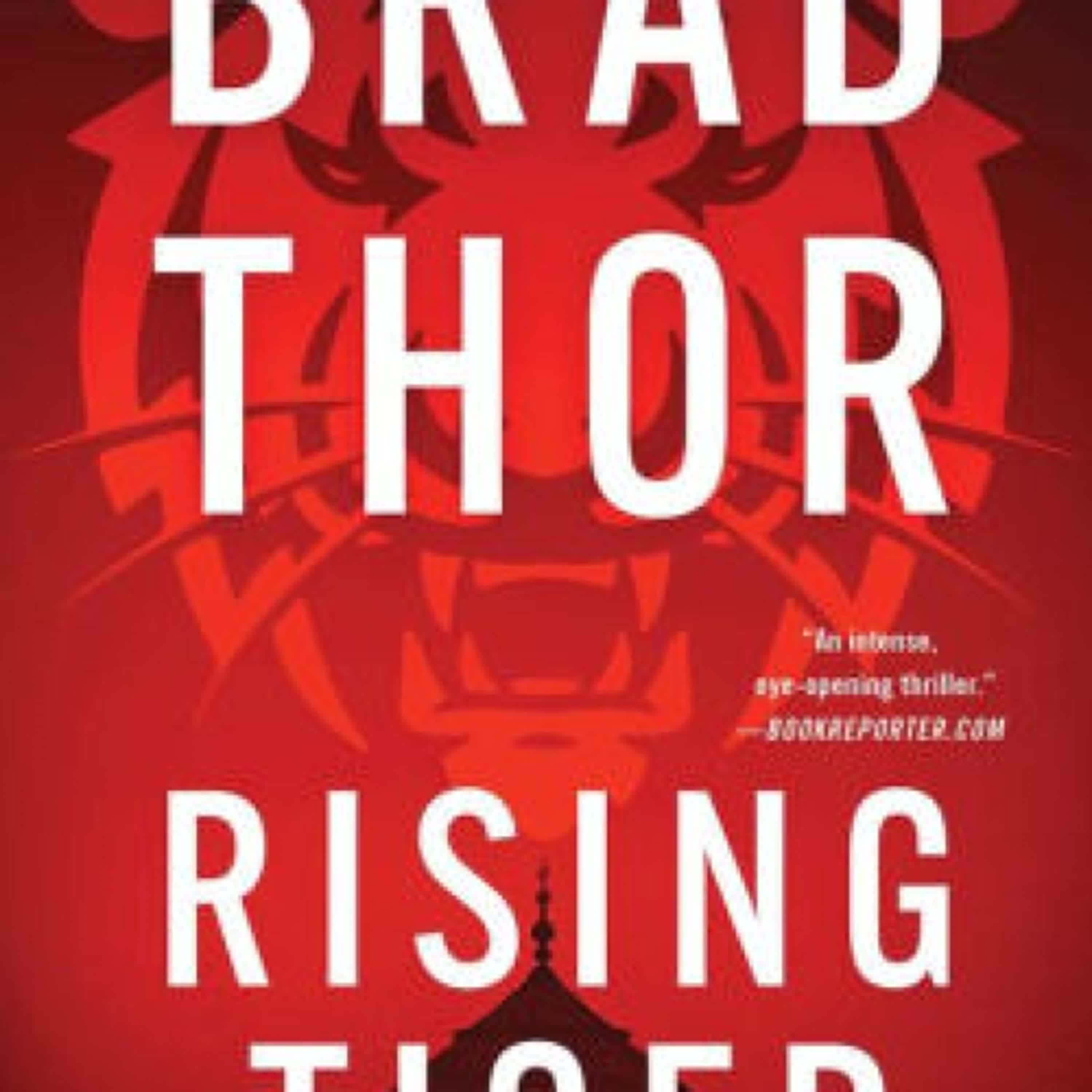 DOWNLOAD [PDF] {EPUB} Rising Tiger: A Thriller by Brad Thor