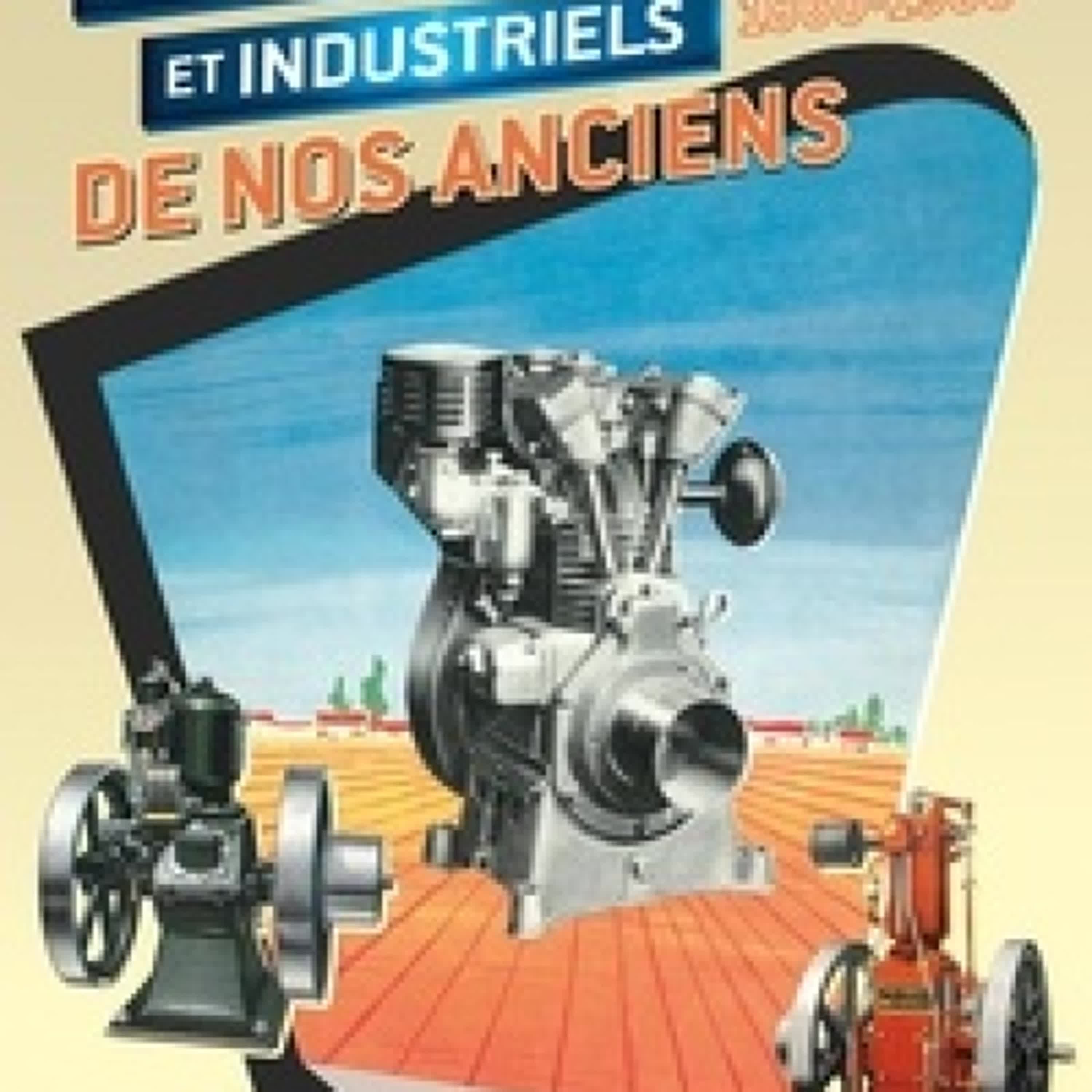 [PDF] Les moteurs agricoles et industriels de nos anciens - 1860-1960 téléchargement