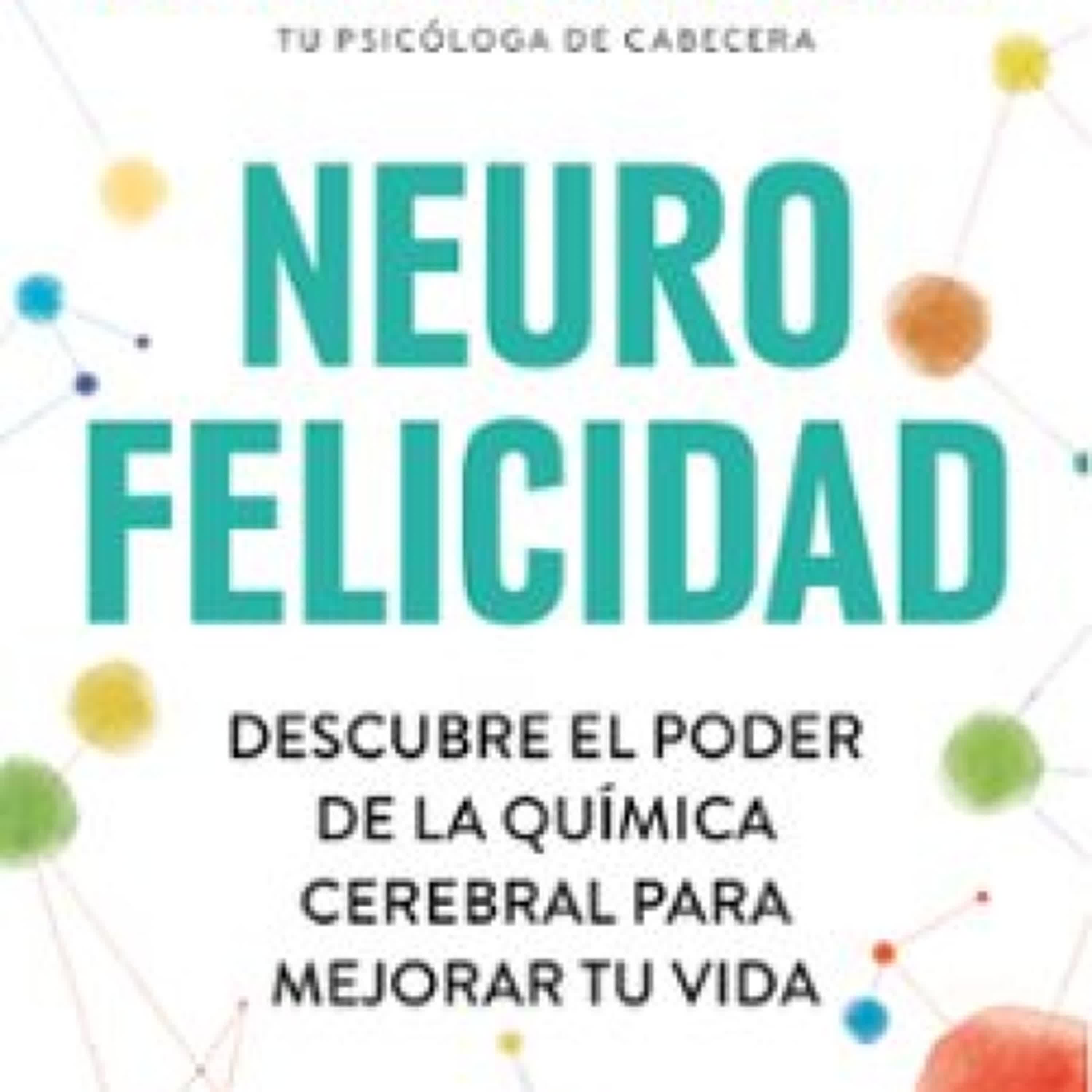NEUROFELICIDAD leer epub ANA ASENSIO