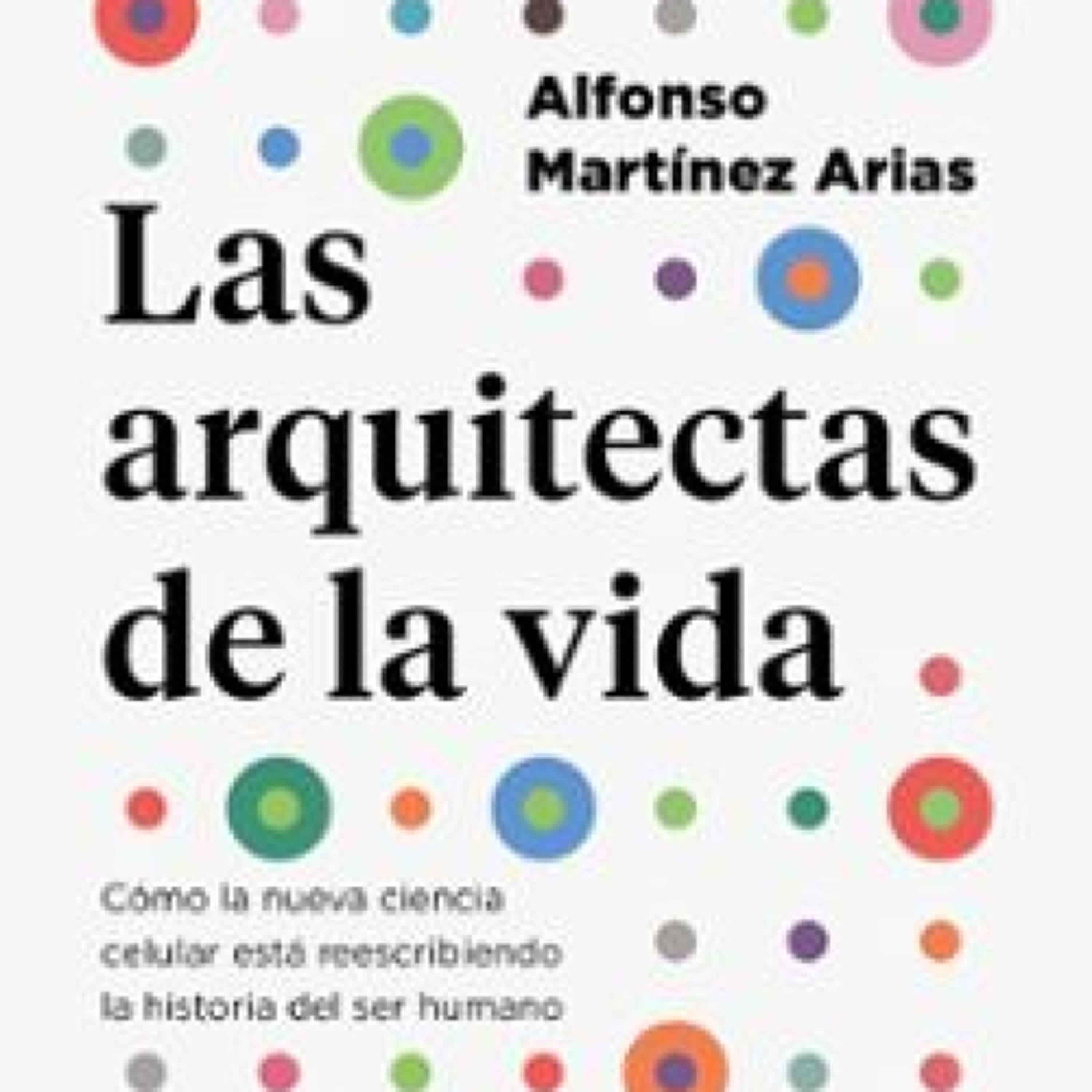 LAS ARQUITECTAS DE LA VIDA leer epub ALFONSO MARTINEZ ARIAS