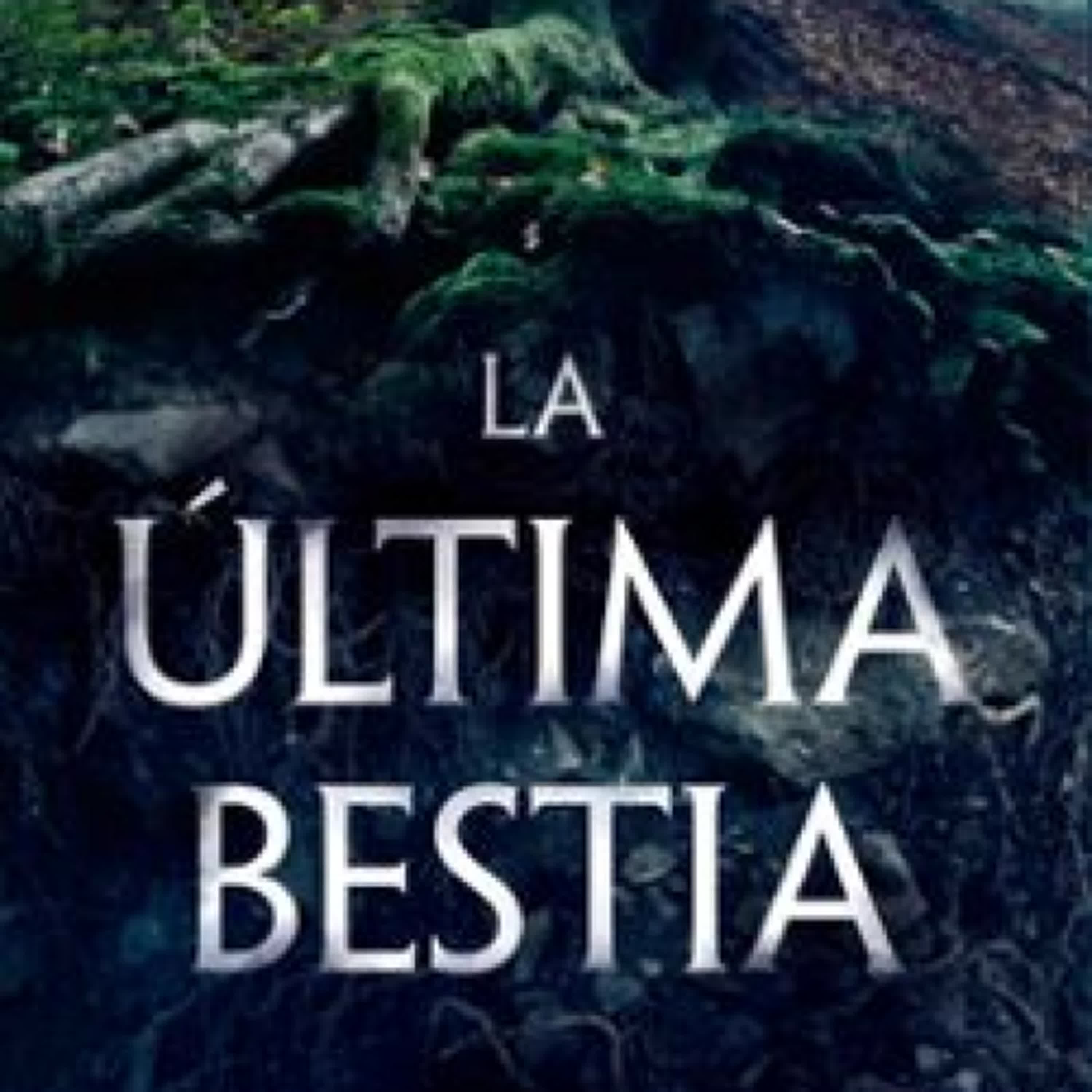 LA ÚLTIMA BESTIA leer el libro pdf