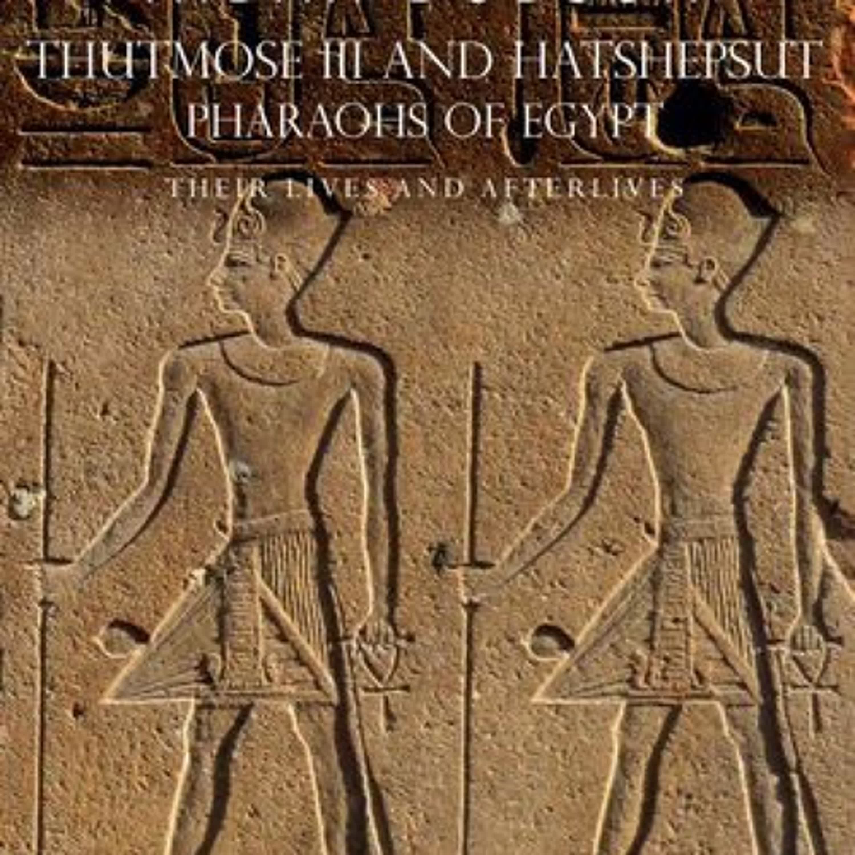 Thutmose III and Hatshepsut, Pharaohs of Egypt: Their Lives and Afterlives by Aidan Dodson on Iphone New Format
