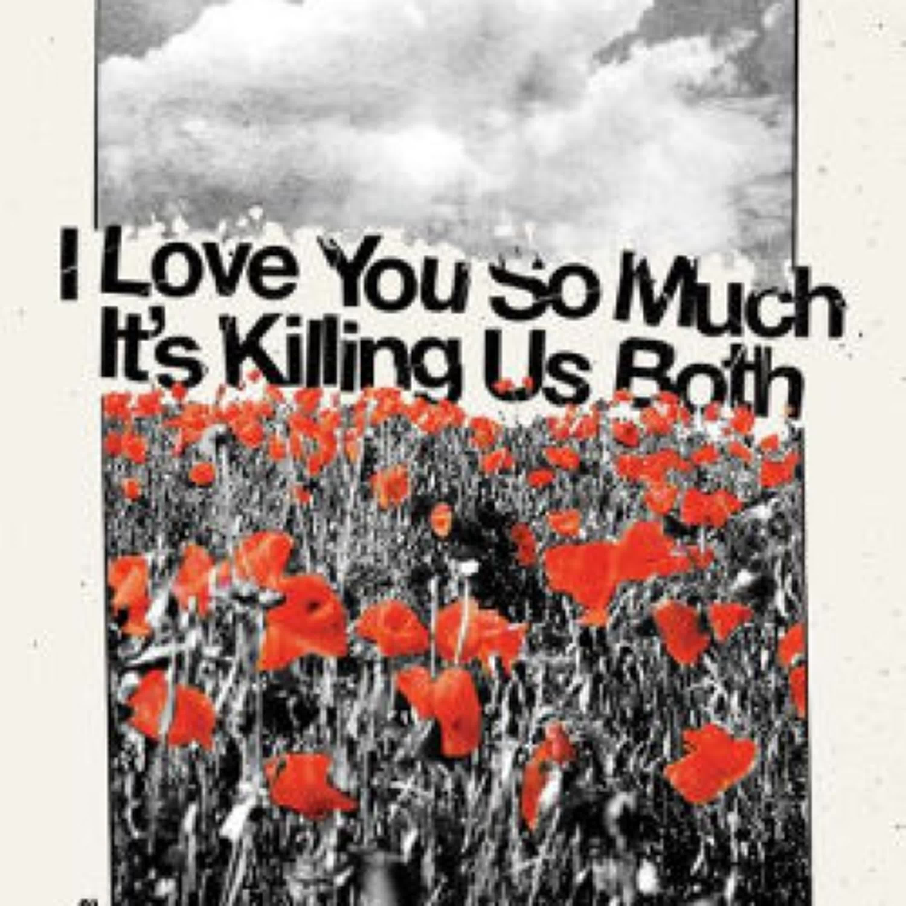 [Pdf/ePub] I Love You So Much It's Killing Us Both: A Novel by Mariah Stovall download ebook