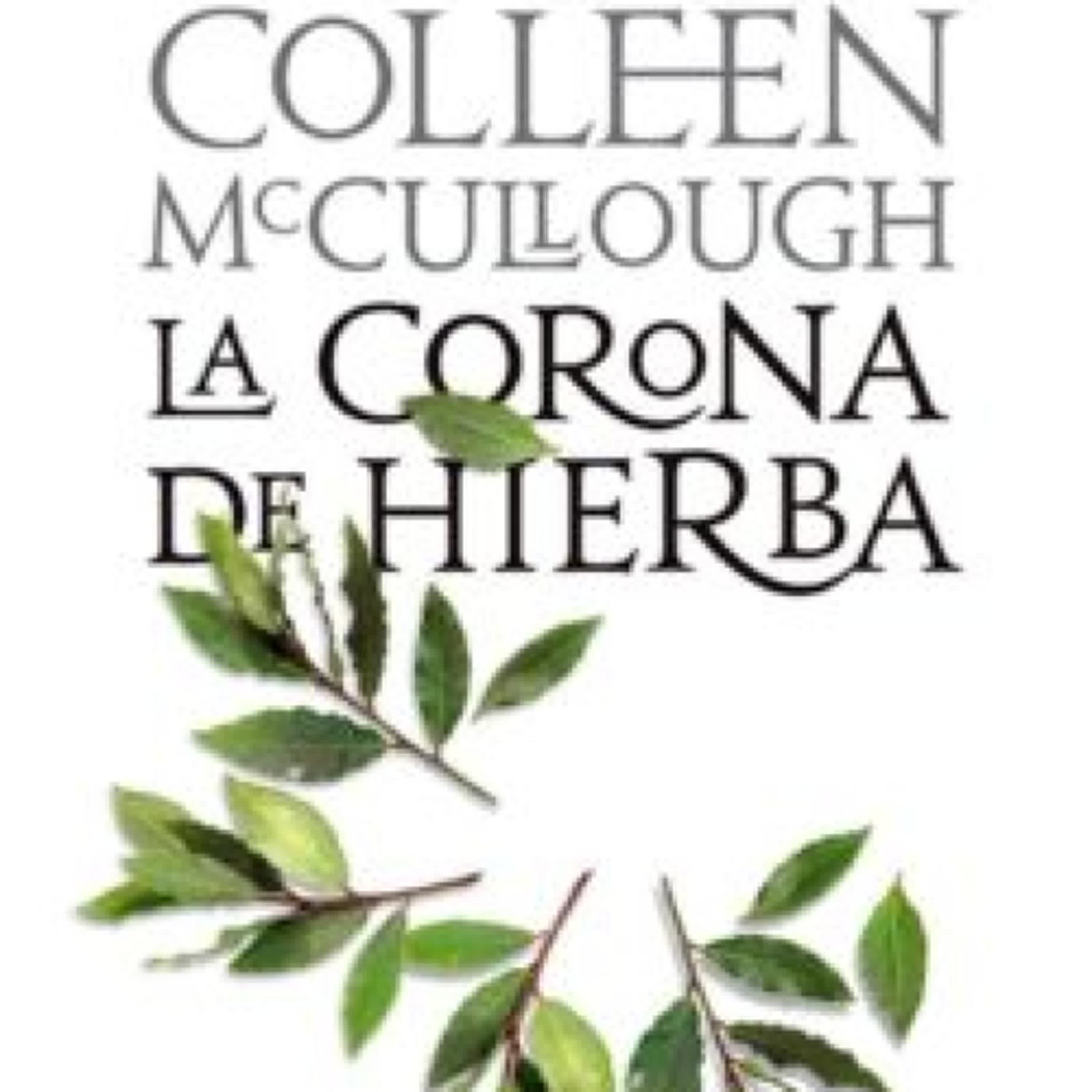 [Descargar pdf] LA CORONA DE HIERBA (SEÑORES DE ROMA 2)
