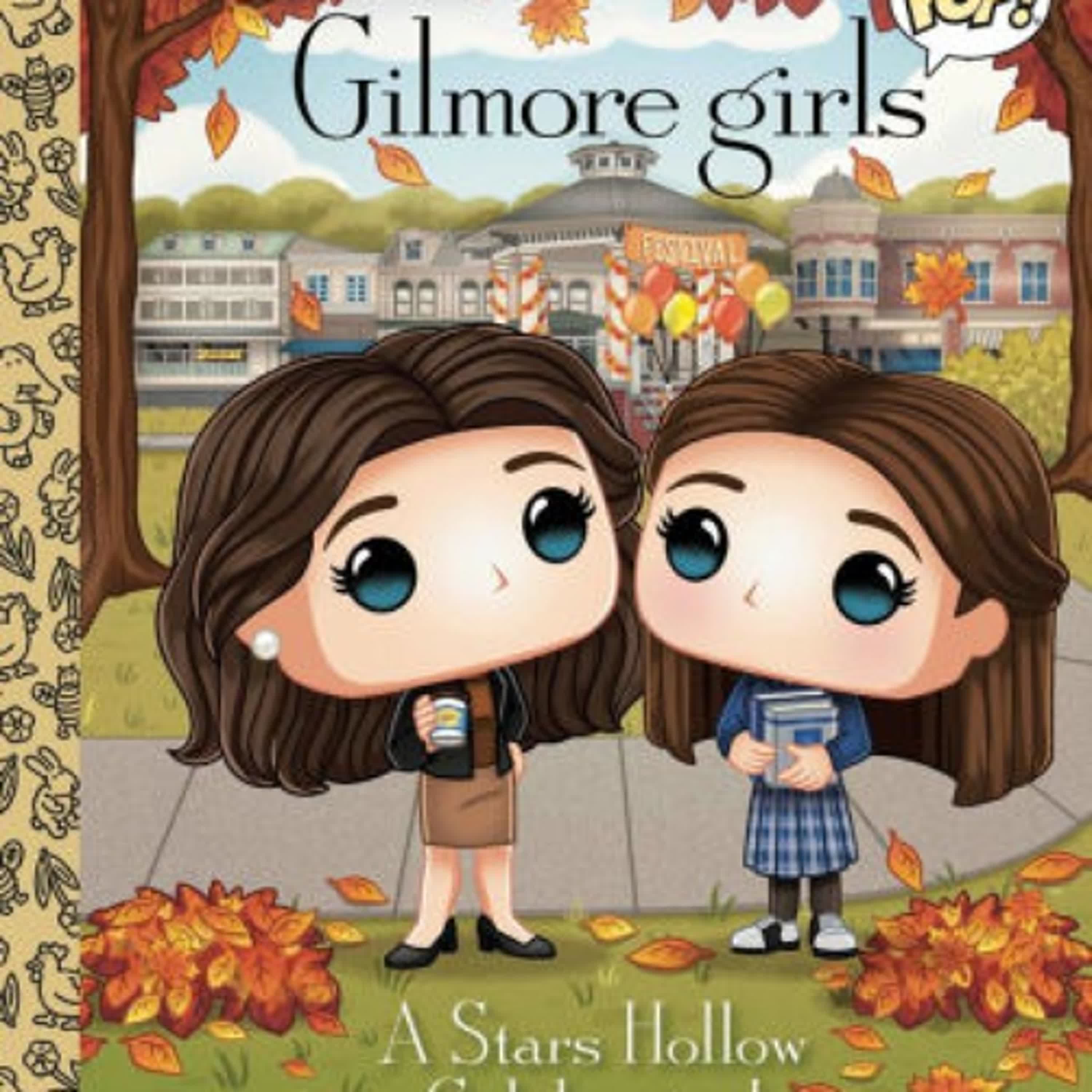 Gilmore Girls: A Stars Hollow Celebration! (Funko Pop!) by Lauren Clauss, Meg Dunn on Audiobook New