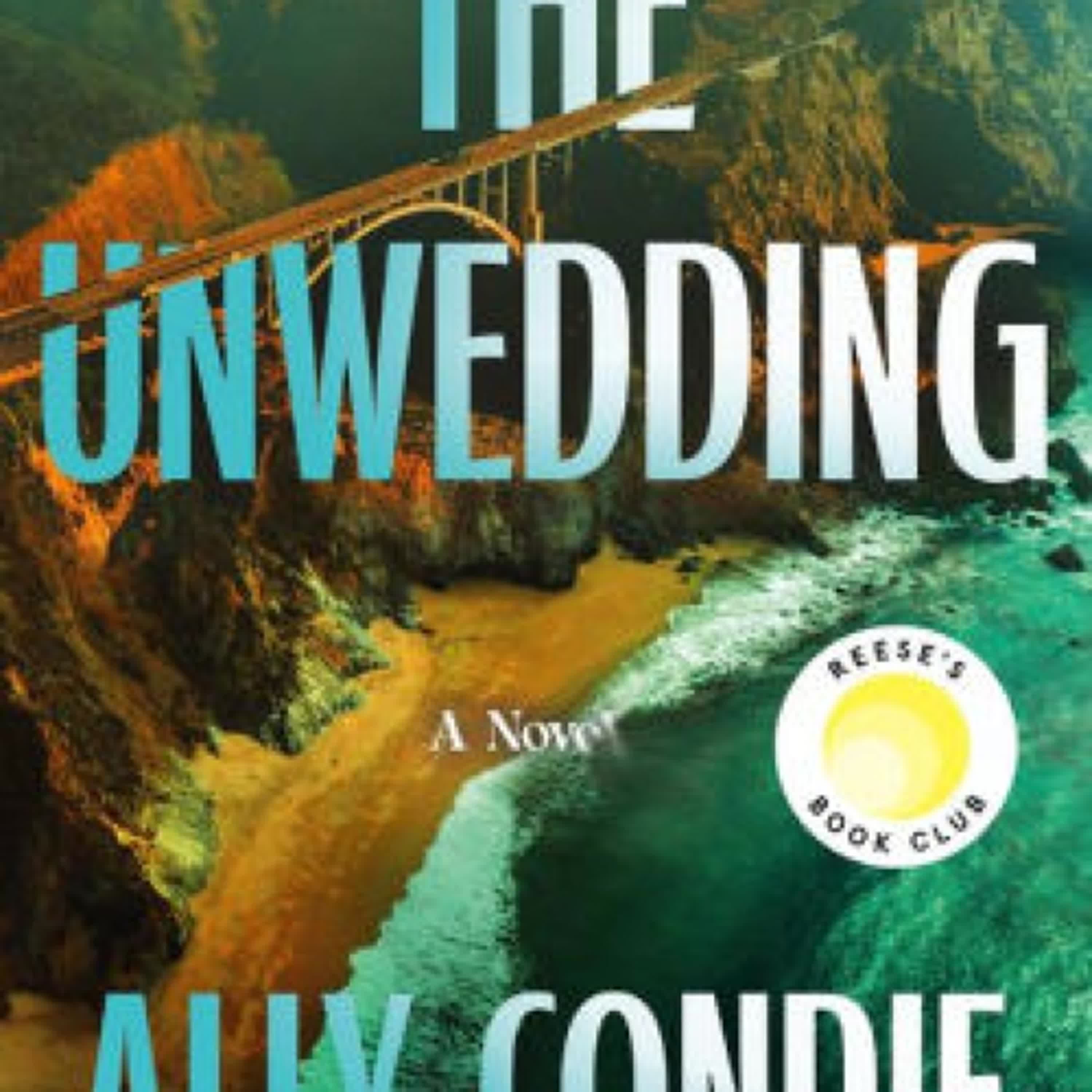 The Unwedding (Reese's Book Club Pick) by Ally Condie on Audiobook New