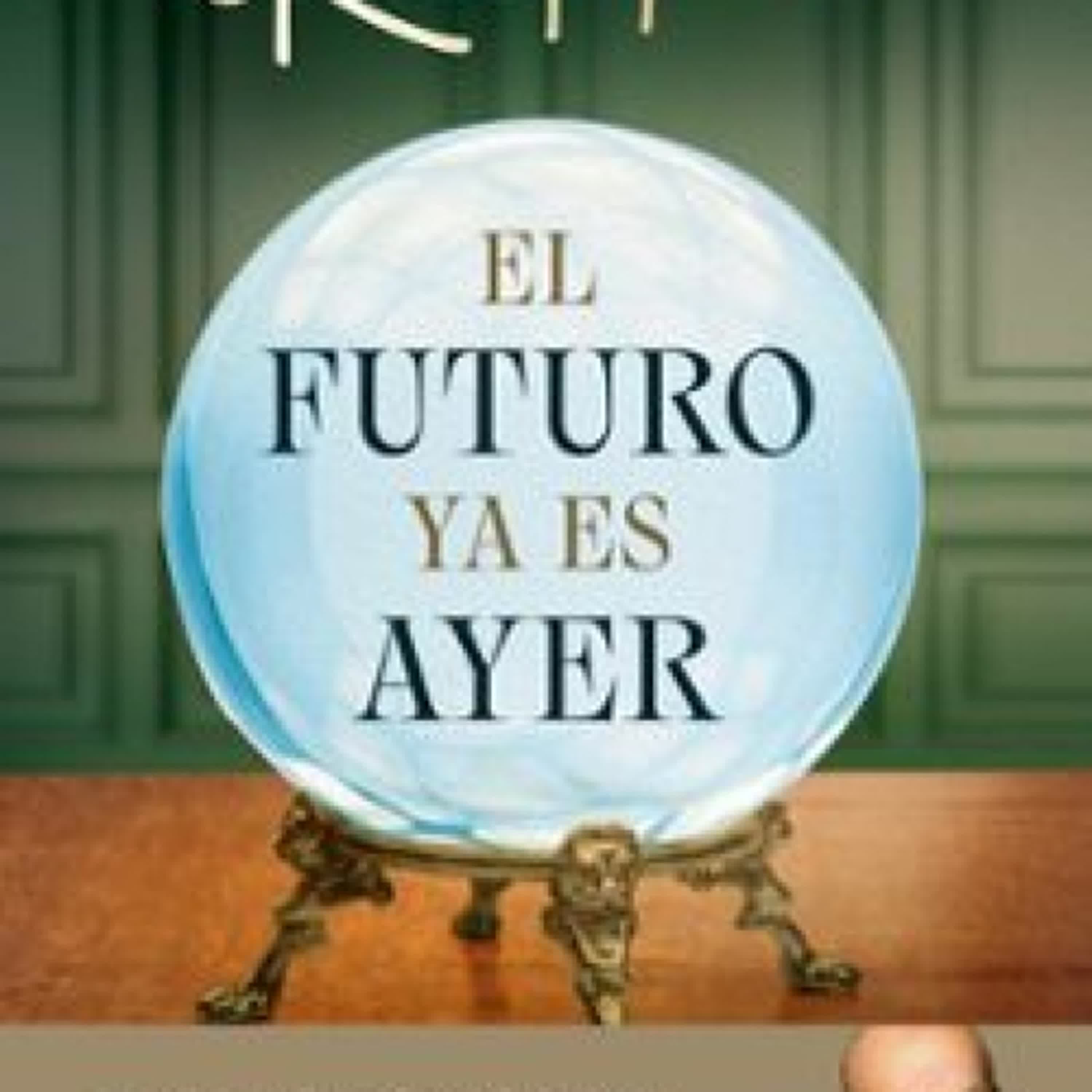 [PDF/Kindle] EL FUTURO YA ES AYER descargar gratis