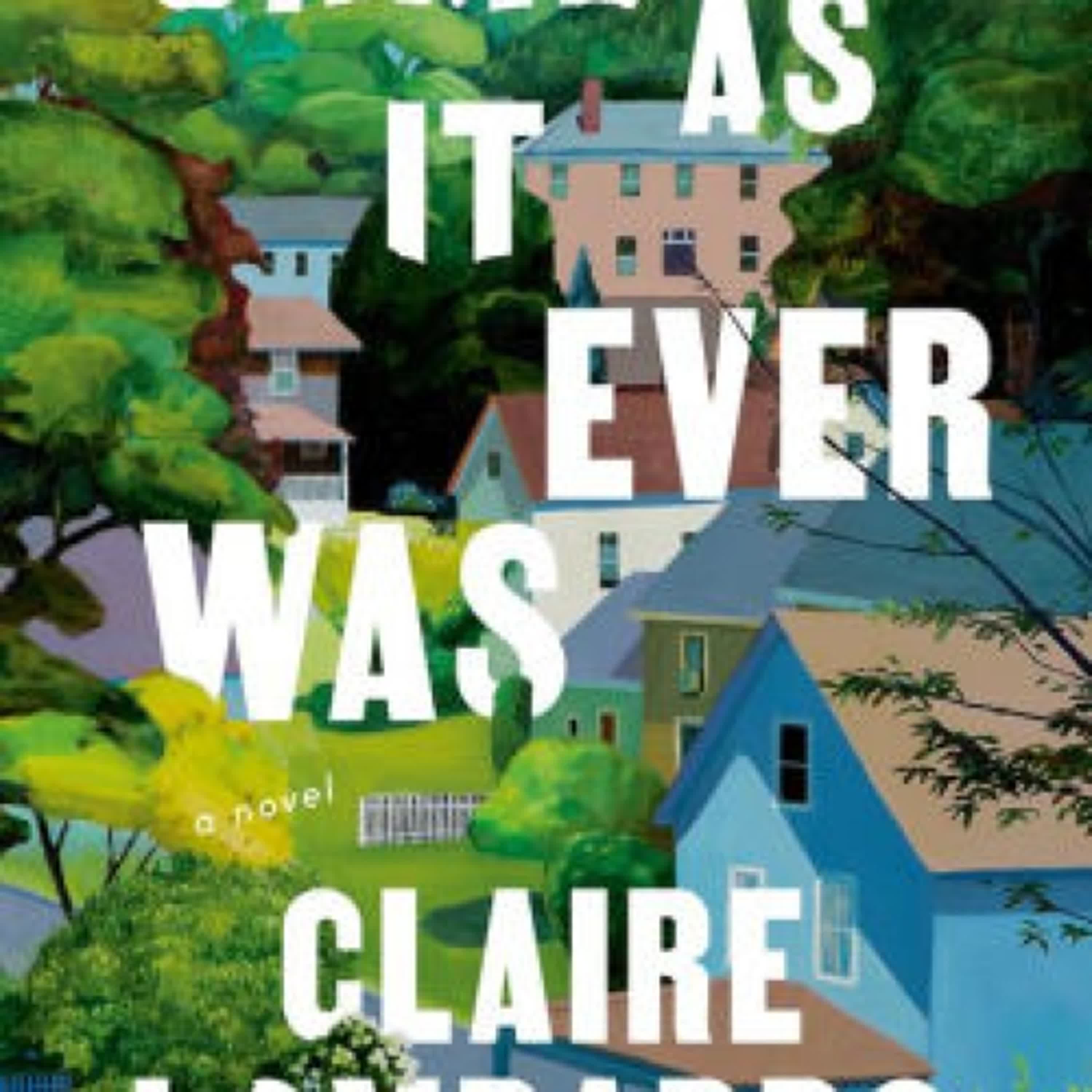 DOWNLOAD [PDF] {EPUB} Same As It Ever Was: A Novel by Claire Lombardo